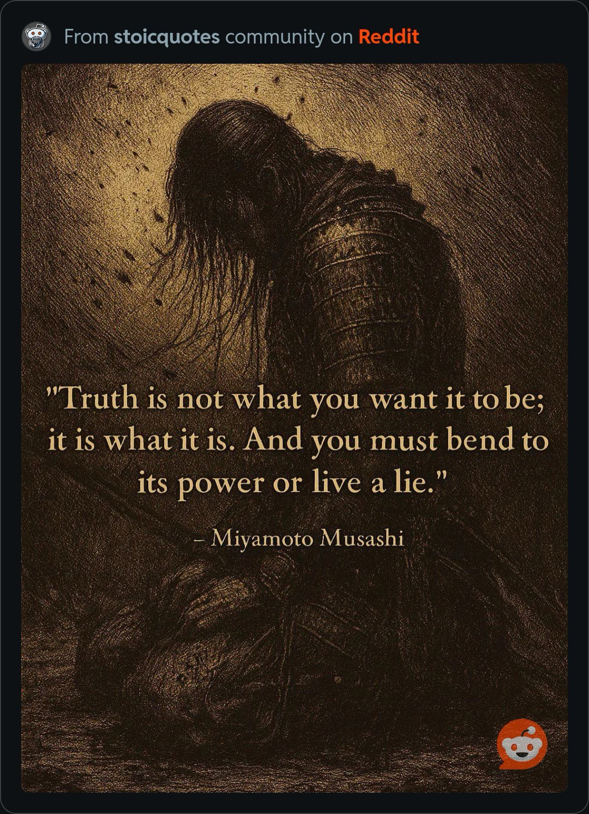 Truth is not what you want it to be; it is what it is. And you must bend to its power or live a lie.
