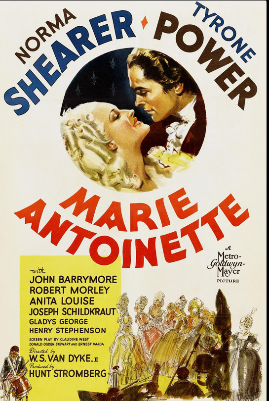 a poster for the movie, in the top center are the male and female stars embracing, about to kiss, above it in blue and in brown it reads 'norma shearer, tyrone power'...and underneath in red letters 'marie antoinette' , below on the left are more names of the stars and credits in a yellow box in black writing, on the right is an illustration of extravagantly dressed marie with her posse