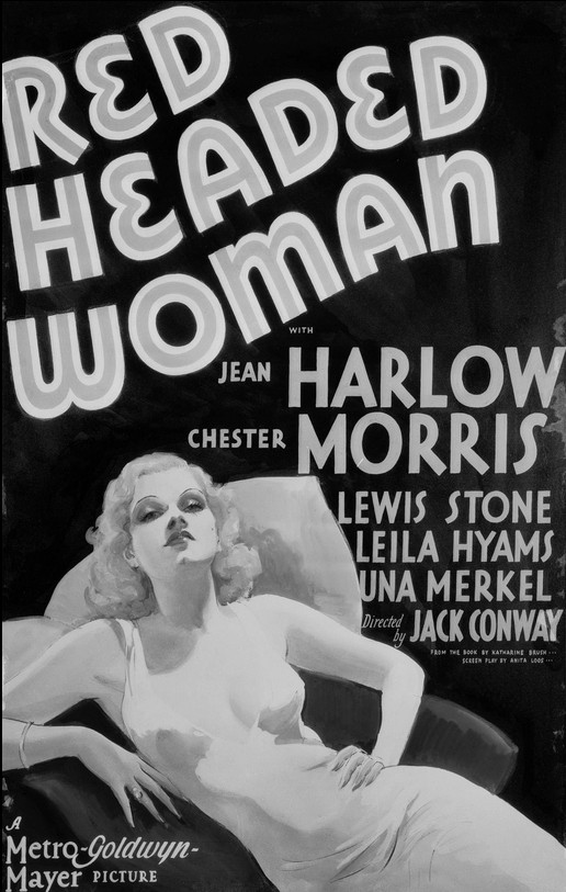 a black and white promotional poster for the movie, the star jean harlow is illustrated in a thin dress, looking at the viewer with a confident and powerful expression, in curvy large letters above her, it reads 'red headed woman' and underneath in the  lower right corner, it reads 'a metro - goldwyn - mayer picture, and on the right side are a list of the stars in the films' names , and at the bottom 'directed by jack conway'