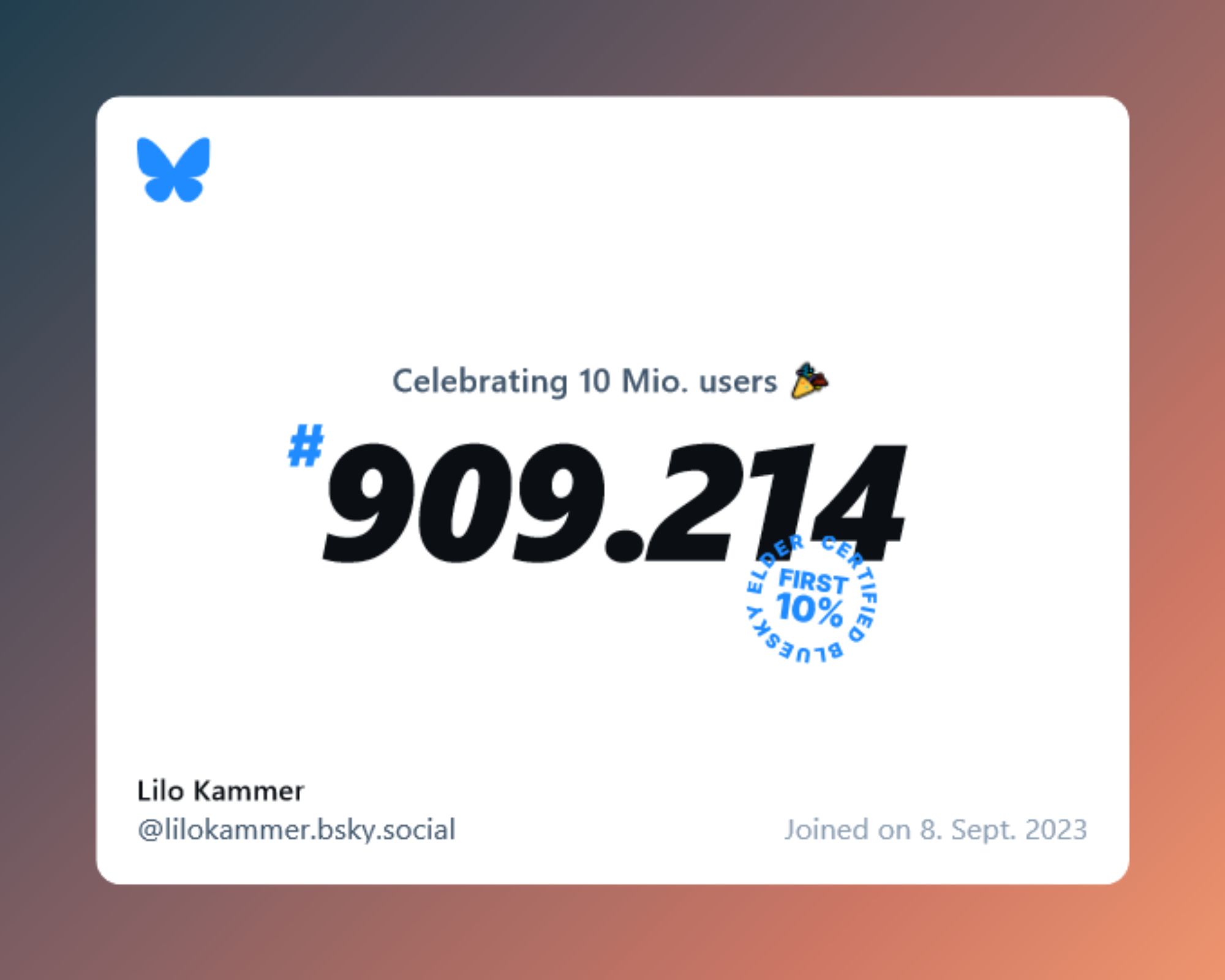 A virtual certificate with text "Celebrating 10M users on Bluesky, #909.214, Lilo Kammer ‪@lilokammer.bsky.social‬, joined on 8. Sept. 2023"