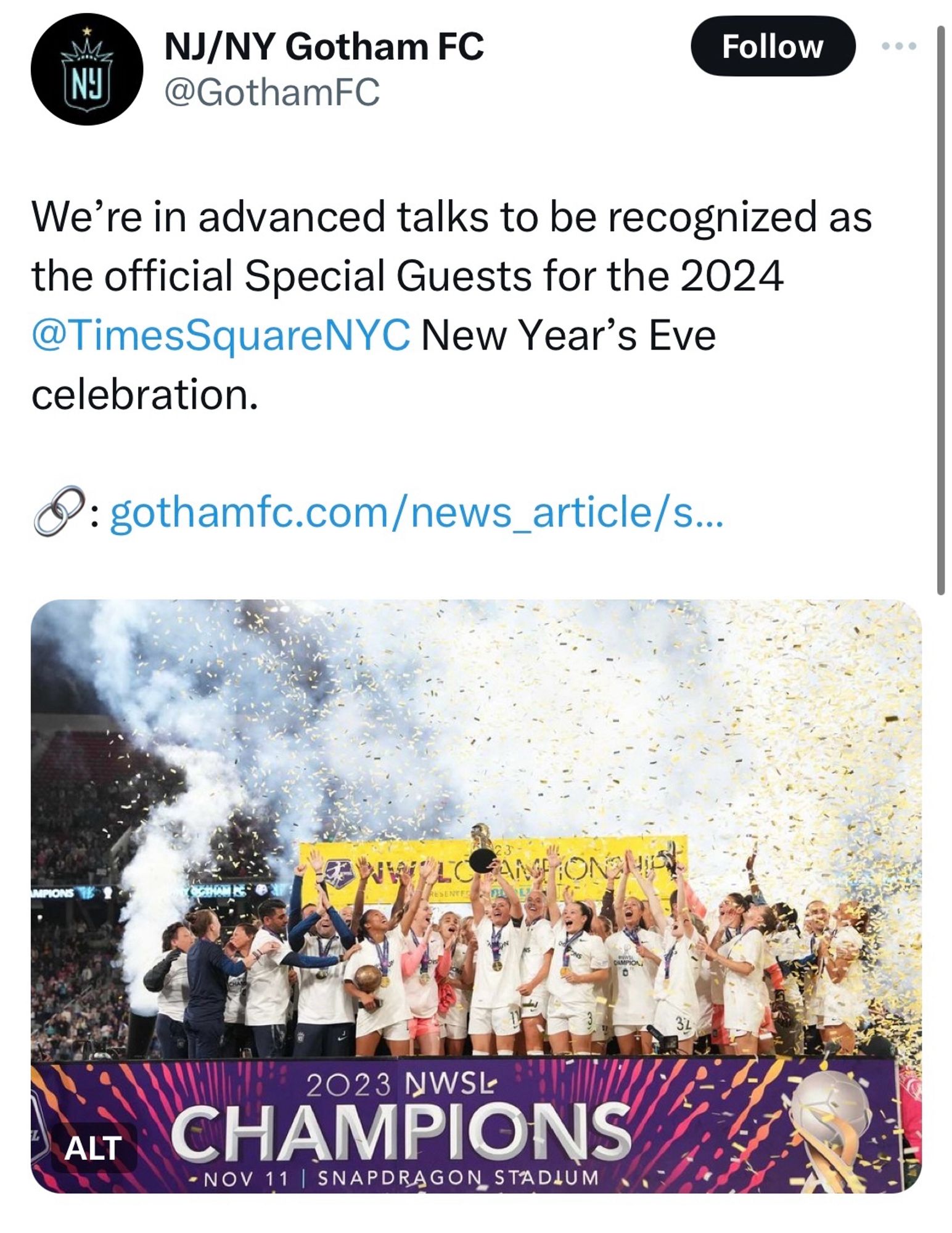 @GothamFC

We're in advanced talks to be recognized as the official Special Guests for the 2024 @TimesSquareNYC New Year's Eve celebration.

https://www.gothamfc.com/news_article/show/1294779

2023 NWSL
CHAMPIONS
NOV 11 | SNAPDRAGON STADIUM