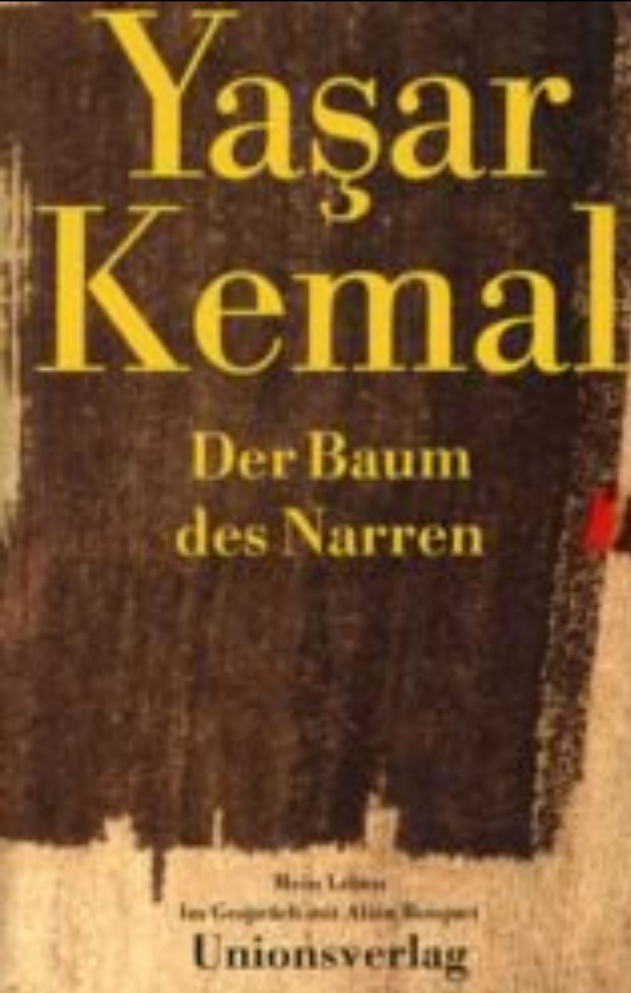 Kemal, Der Baum des Narren, Unionsverlag