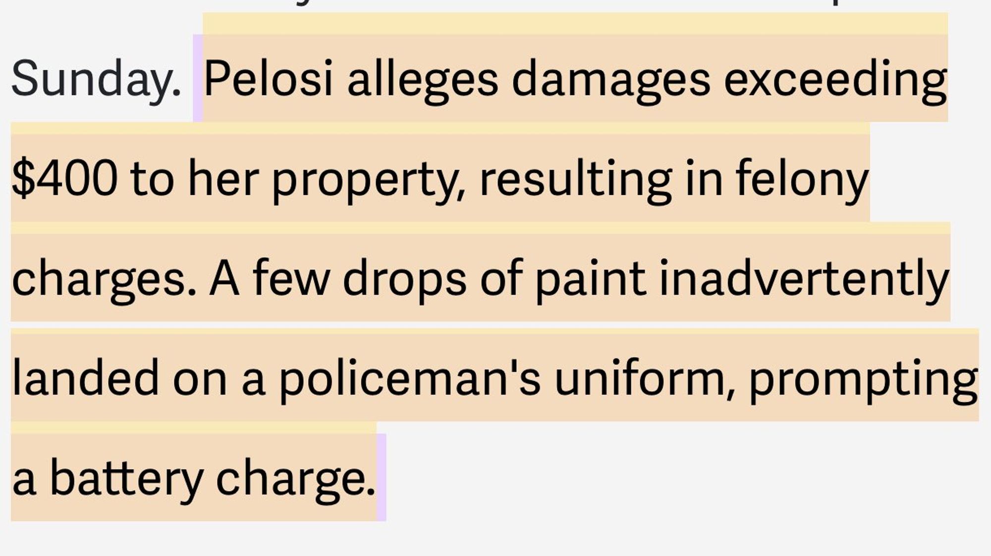 An excerpt showing that the 'damage' of red paint exceeded 400 dollars, allowing her to press felony charges. It also says 'a few drops' got on a policeman's uniform, which prompted a battery charge.