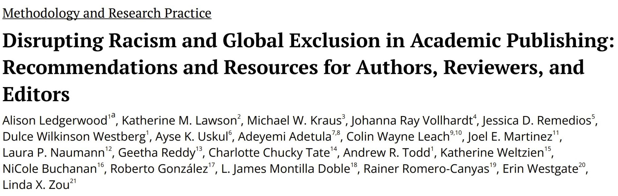 Alison Ledgerwood, Katherine M. Lawson, Michael W. Kraus, Johanna Ray Vollhardt, Jessica D. Remedios, Dulce Wilkinson Westberg, Ayse K. Uskul, Adeyemi Adetula, Colin Wayne Leach, Joel E. Martinez, Laura P. Naumann, Geetha Reddy, Charlotte Chucky Tate, Andrew R. Todd, Katherine Weltzien, NiCole Buchanan, Roberto González, L. James Montilla Doble, Rainer Romero-Canyas, Erin Westgate, Linda X. Zou