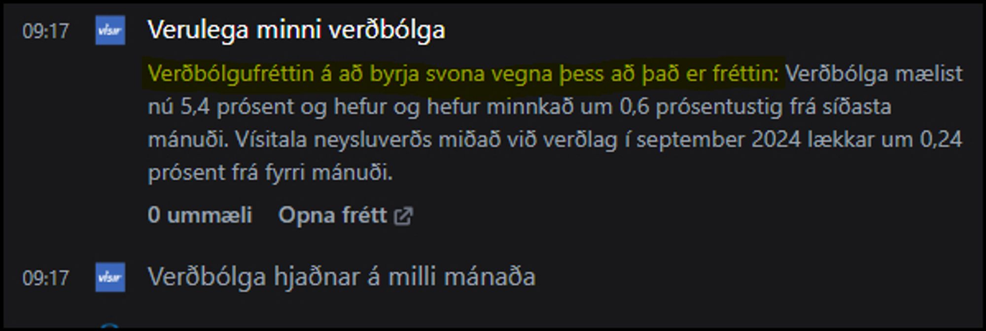 Skjáskot af frétt og fyrstu málsgrein af vísi.
Fyrirsögn: Verulega minni verðbólga
Fyrsta málsgrein: Verðbólgufréttin á að byrja svona vegna þess að það er fréttin: Verðbólga mælist nú 5,4 prósent og hefur og hefur minnkað um 0,6 prósentustig frá síðasta mánuði. Vísitala neysluverðs miðað við verðlag í september 2024 lækkar um 0,24 prósent frá fyrri mánuði.
Fyrir neðan sést eldri útgáfa af sömu frétt.