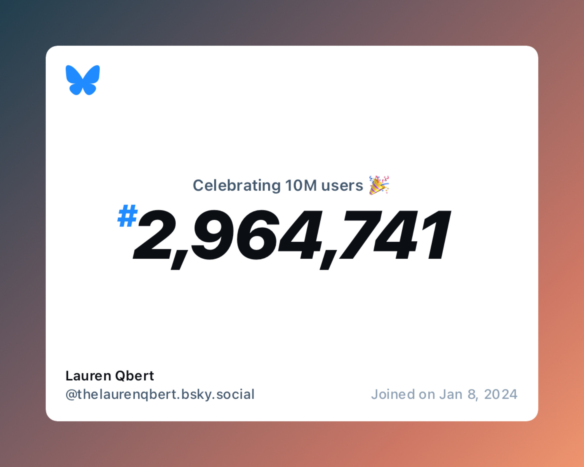 A virtual certificate with text "Celebrating 10M users on Bluesky, #2,964,741, Lauren Qbert ‪@thelaurenqbert.bsky.social‬, joined on Jan 8, 2024"