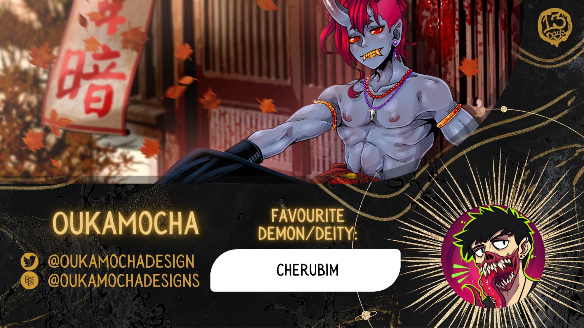 A black and gold, horizontal rectangle showcases Oukamocha's art, which's an autumn background before which sits a relaxed, smiling, shirtless blue oni with red hair and eyes, his yellow fangs peeking from his mouth. Their favorite demon/deity is "Cherubim," and their socials are @Oukamochadesign on Twitter and @Oukamochadesigns on Carrd.