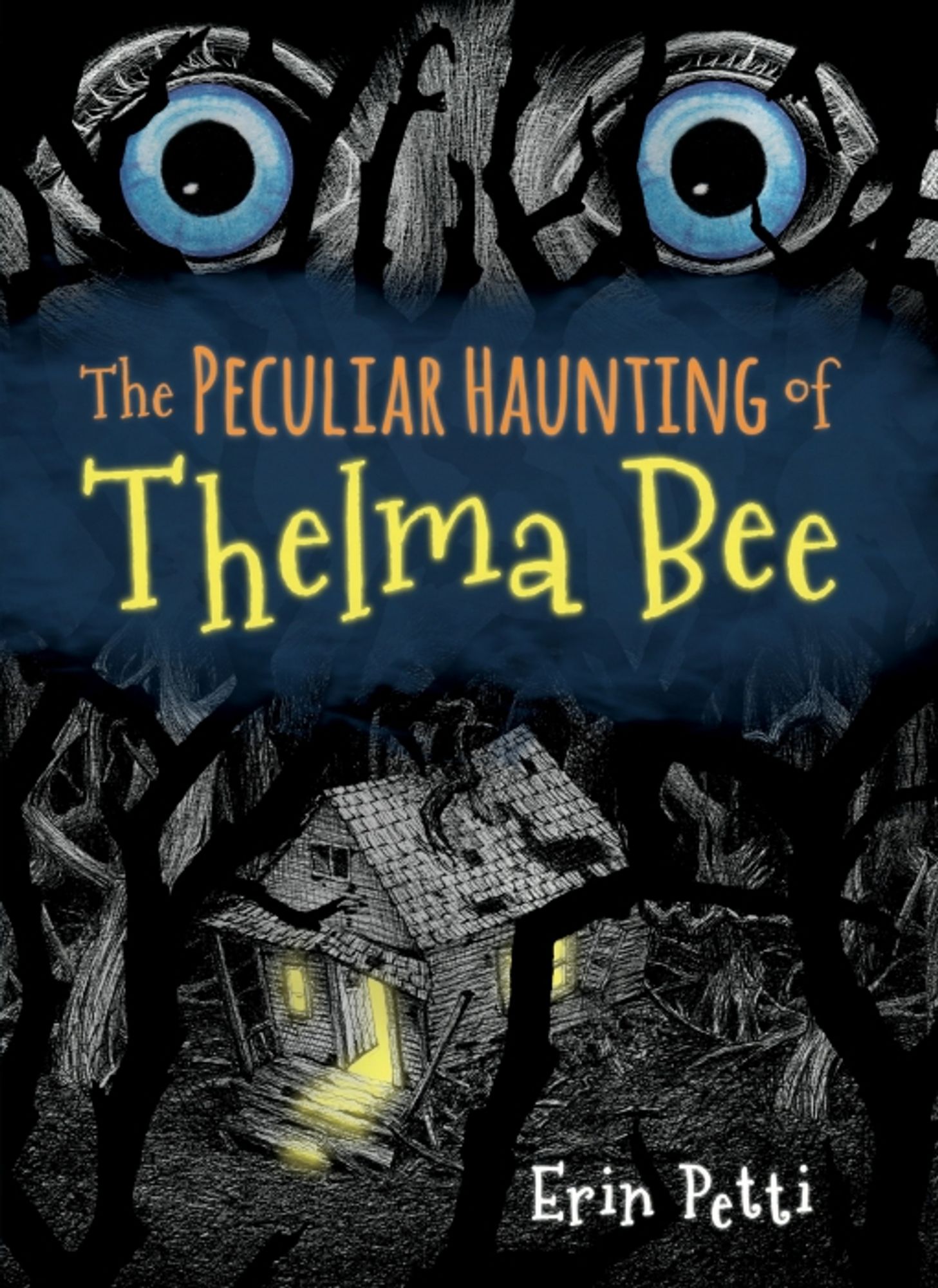 Book Cover of The Peculiar Haunting of Thelma Bee. Two large eyes loom over a cottage in the woods.