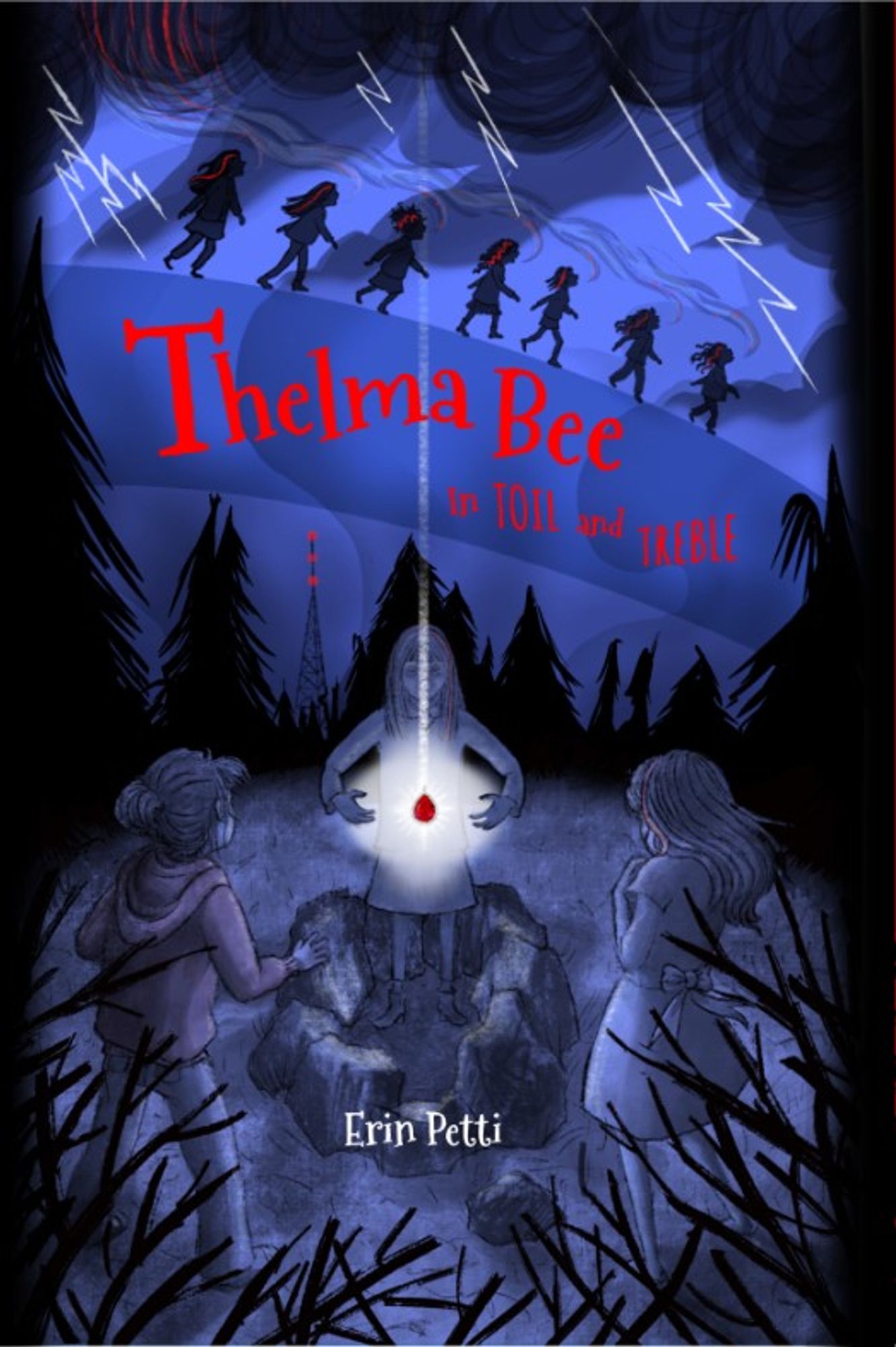 Cover of Thelma Bee in Toil and Treble. A red gemstone floats in the air surrounded by a group of girls in the woods.