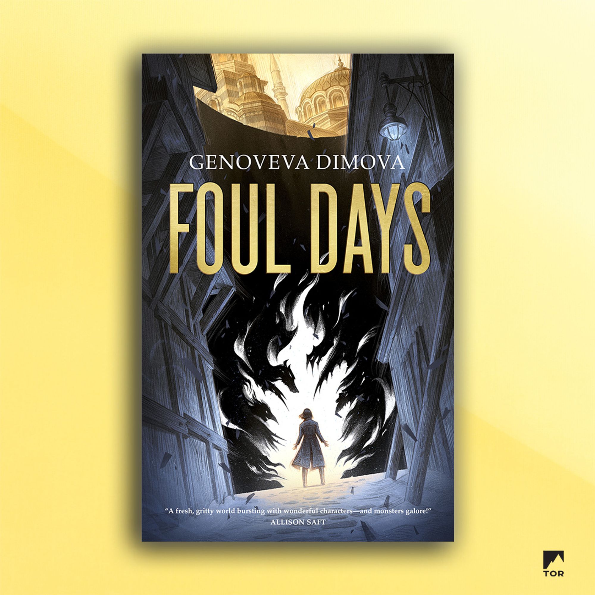 Cover for FOUL DAYS on yellow background; cover depicts a female figure in a long coat standing in front of a flame-shaped hole in a dark wall, reaching towards her with monster shapes; in the background a golden city is visible with Orthodox churches and a mosque's minaret.