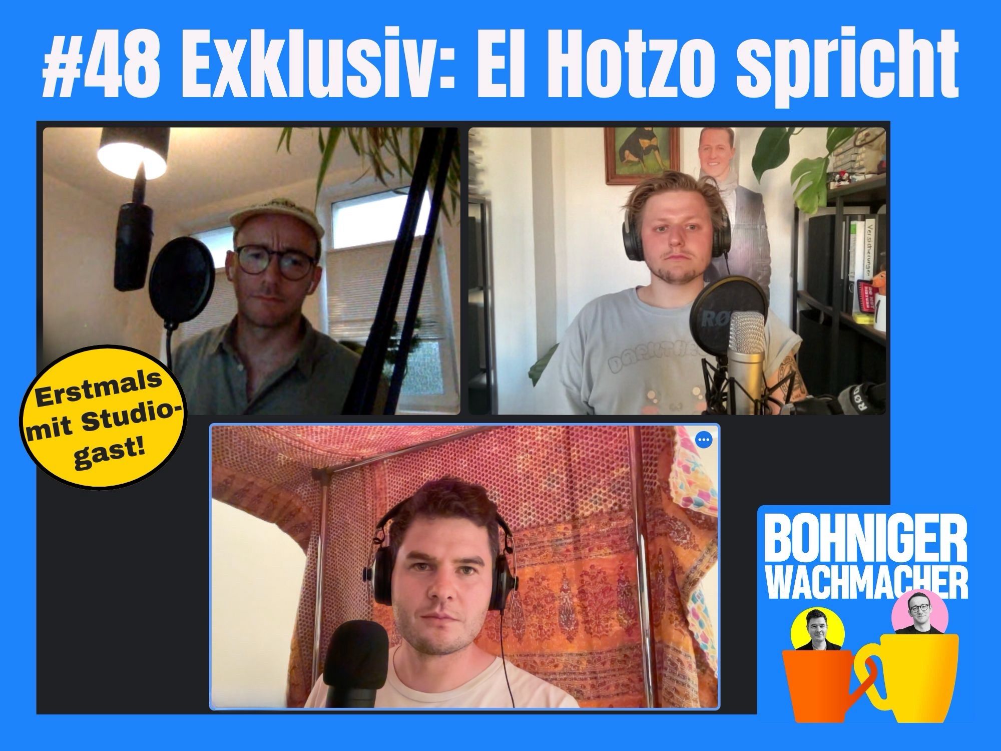 Screenshot aus einem Zoomcall mit El Hotzo, Dax Werner und Moritz Hürtgen. Alle schauen seriös drein. 

Text: Exklusiv – El Hotzo spricht 

Bohniger Wachmacher, erstmals mit Studiogast