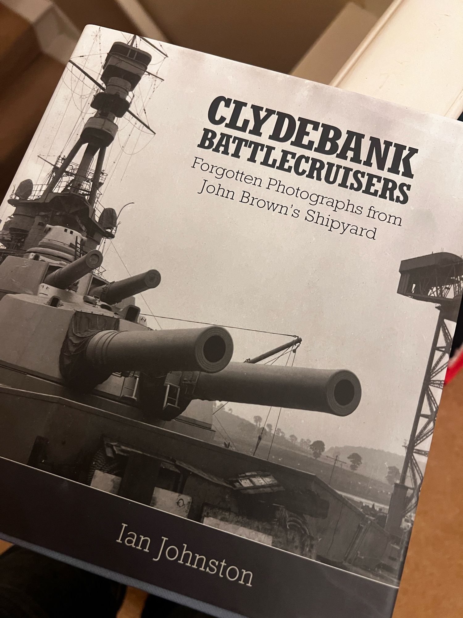 Front cover of Ian Johnston’s book Clydebank Battlecruisers