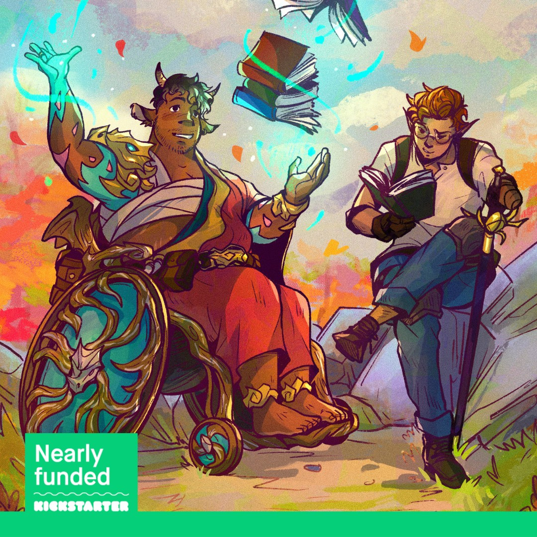 A cover for the comics anthology unSEEN/unHEARD showing a wheelchair-using person using magic to levitate some books and an amputee swordsman reading with a banner that reads "Nearly funded; Kickstarter" 
