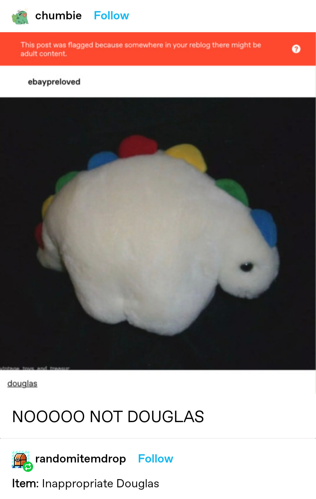 white, very fat plush dinosaur(?) with red, blue, green & yellow spikes on its back named Douglas that has been labeled "inappropriate" on Tumblr