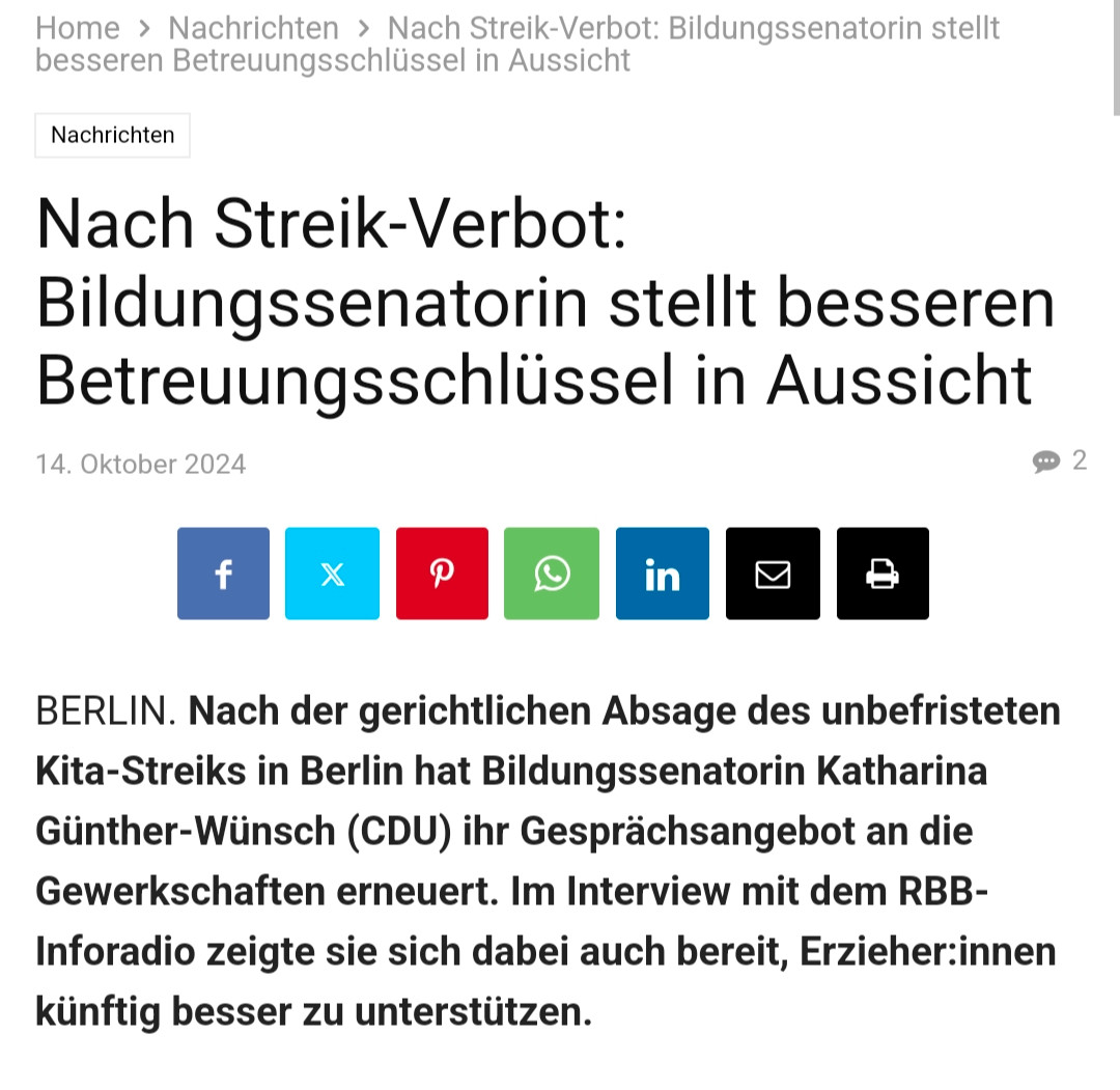 Screenshot 14.10.24 News4Teachers: Nach Streik-Verbot: Bildungssenatorin stellt besseren Betreuungsschlüssel in Aussicht. BERLIN. Nach der gerichtlichen Absage des unbefristeten Kita-Streiks in Berlin hat Bildungssenatorin Katharina Günther-Wünsch (CDU) ihr Gesprächsangebot an die Gewerkschaften erneuert. Im Interview mit dem RBB Inforadio zeigte sie sich dabei auch bereit, Erzieher:innen künftig besser zu unterstützen