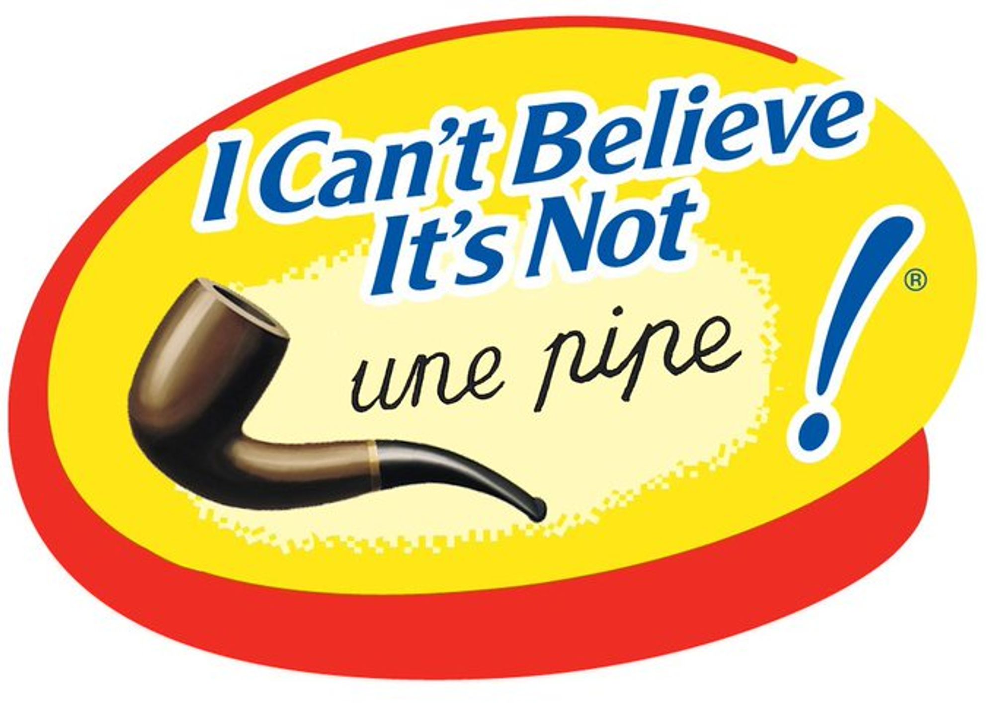 an illustration combining the packaging for a brand of margarine with a famous Magrit work featuring a smoking pipe. Text reads, "I Can't Believe It's Not une pipe!"