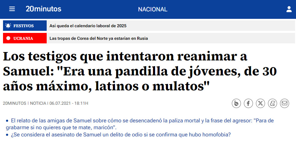 Noticia del periódico digital 20minutos: " Los testigos que intentaron reanimar a Samuel: "era una pandilla de jóvenes, de 30 años máximo, latinos o mulatos".