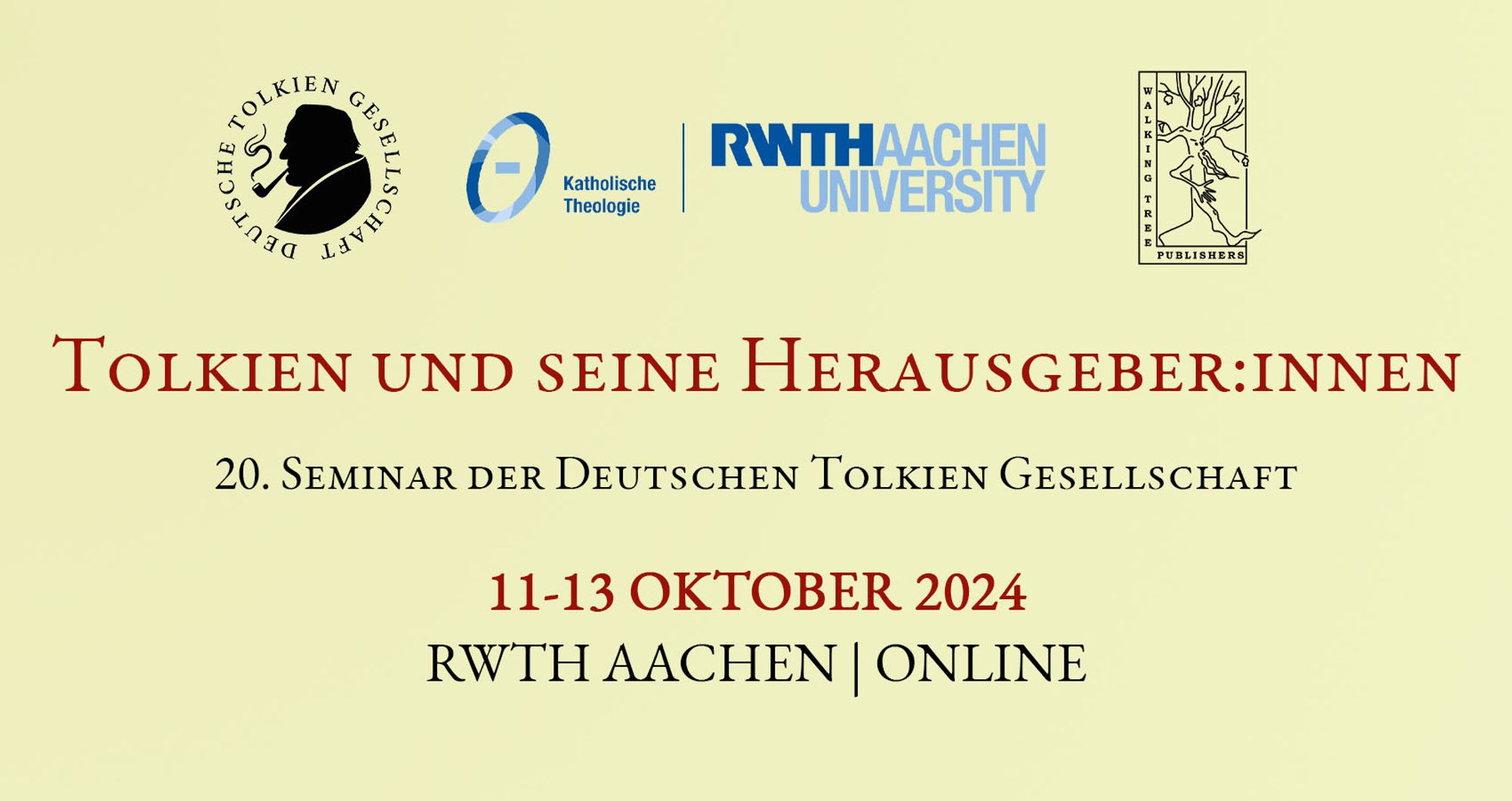 Ganz oben im Banner sind die Logos der DTG, des Instituts für Katholische Theologie, der RWTH Aachen sowie von Walking Tree Publishers. Darunter steht: 
Tolkien und seine Herausgeber:innen
20. Seminar der Deutschen Tolkien Gesellschaft
11-13 Oktober 2024
RWTH Aachen/Online