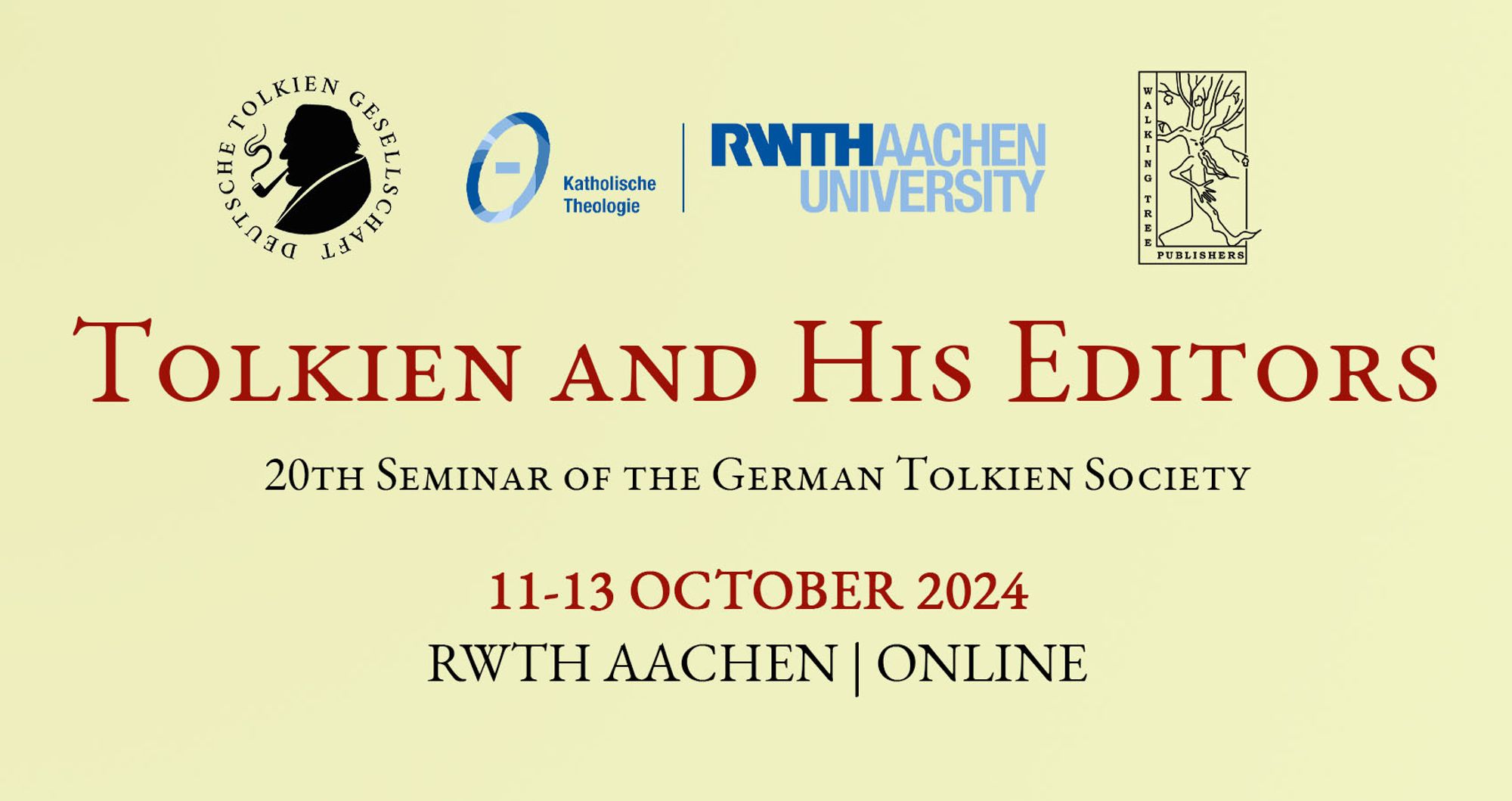 On top of the banner, there are the logos of the DTG, the Institute for Catholic Theology, the RWTH Aachen University and Walking Tree Publishers. Beneath, it says:
Tolkien and His Editors
20th Seminar of the German Tolkien Society
11-13 October 2024
RWTH Aachen/Online