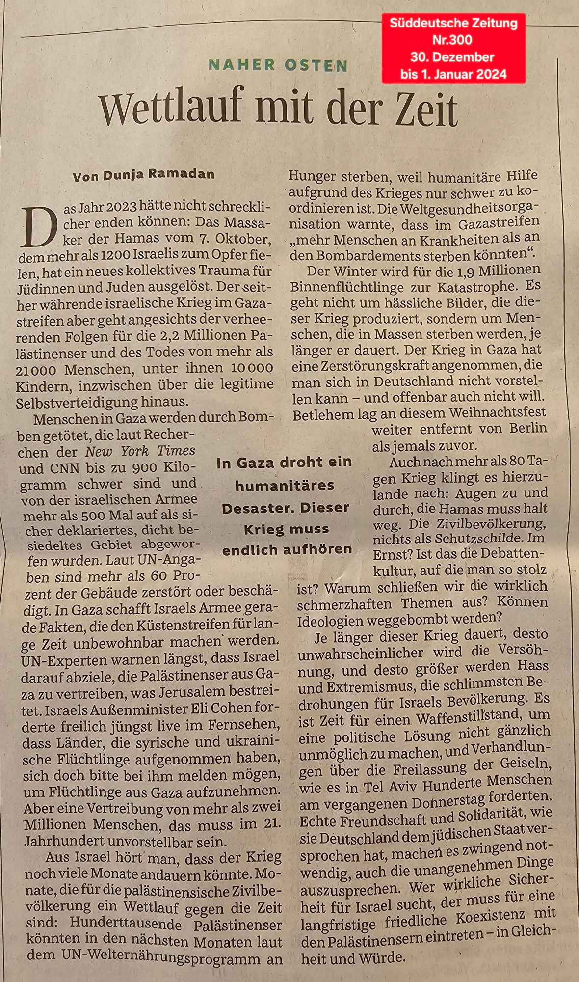 Ein wundervoller Artikel von Dunja Ramadan in der Süddeutschen Zeitung Nr.300
"Wettlauf mit der Zeit"
Naher Osten
Danke für diesen weiten Blick  @dunjaramadan.bsky.social  🙏
#gaza
#naherosten
#Israel
#Palaestina
#Hamas
#Krieg
#2024
#Neuesjahr
@szde.bsky.social 
@sz-dossier.de