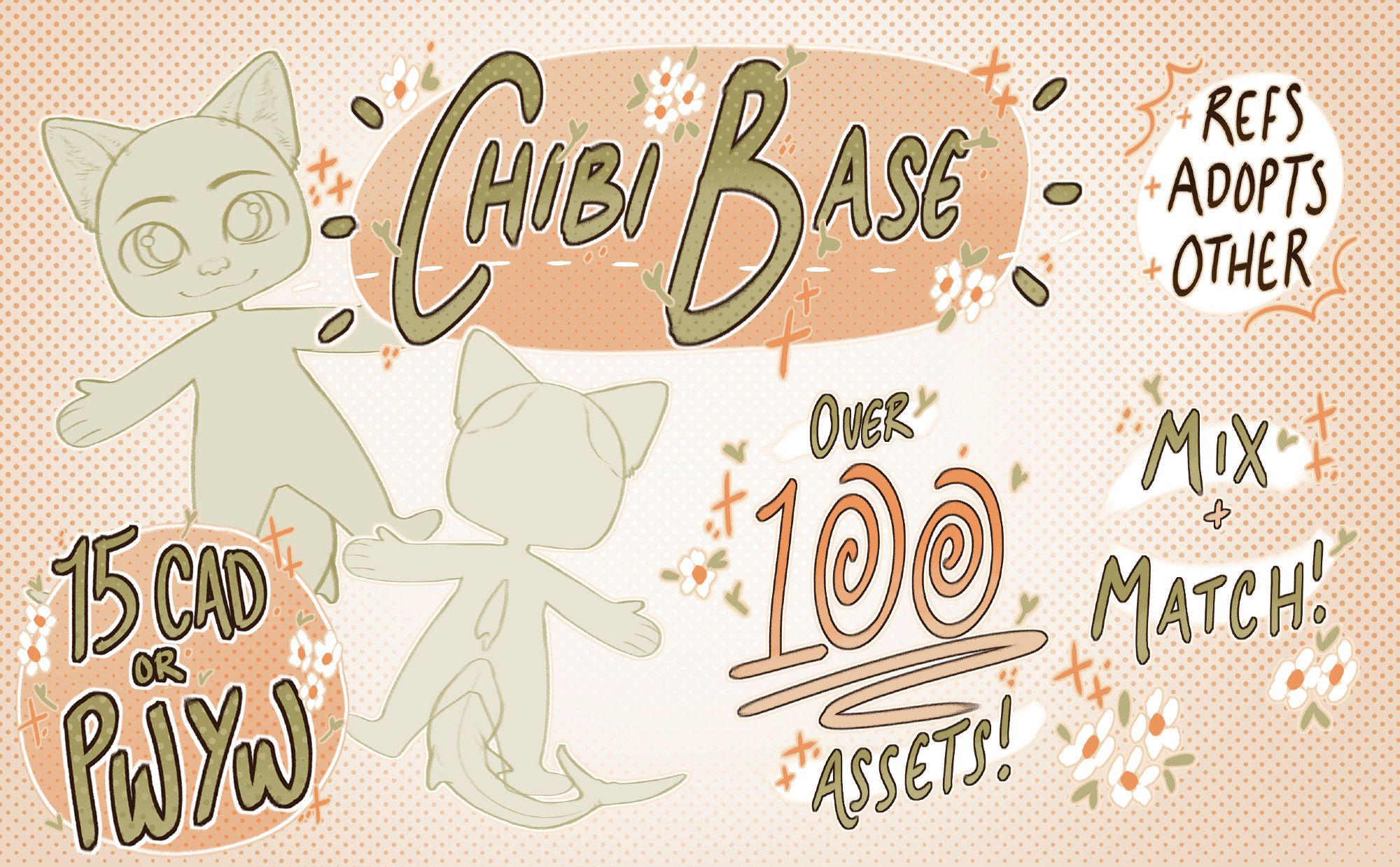 Chibi Base add on an orange and white background. On the left are two chibi bases, faded. The ad reads: "Chibi Base" "Refs, Adopts, Other" "15 CAD or PWYW" "Over 100 Assets!" "Mix + Match!"