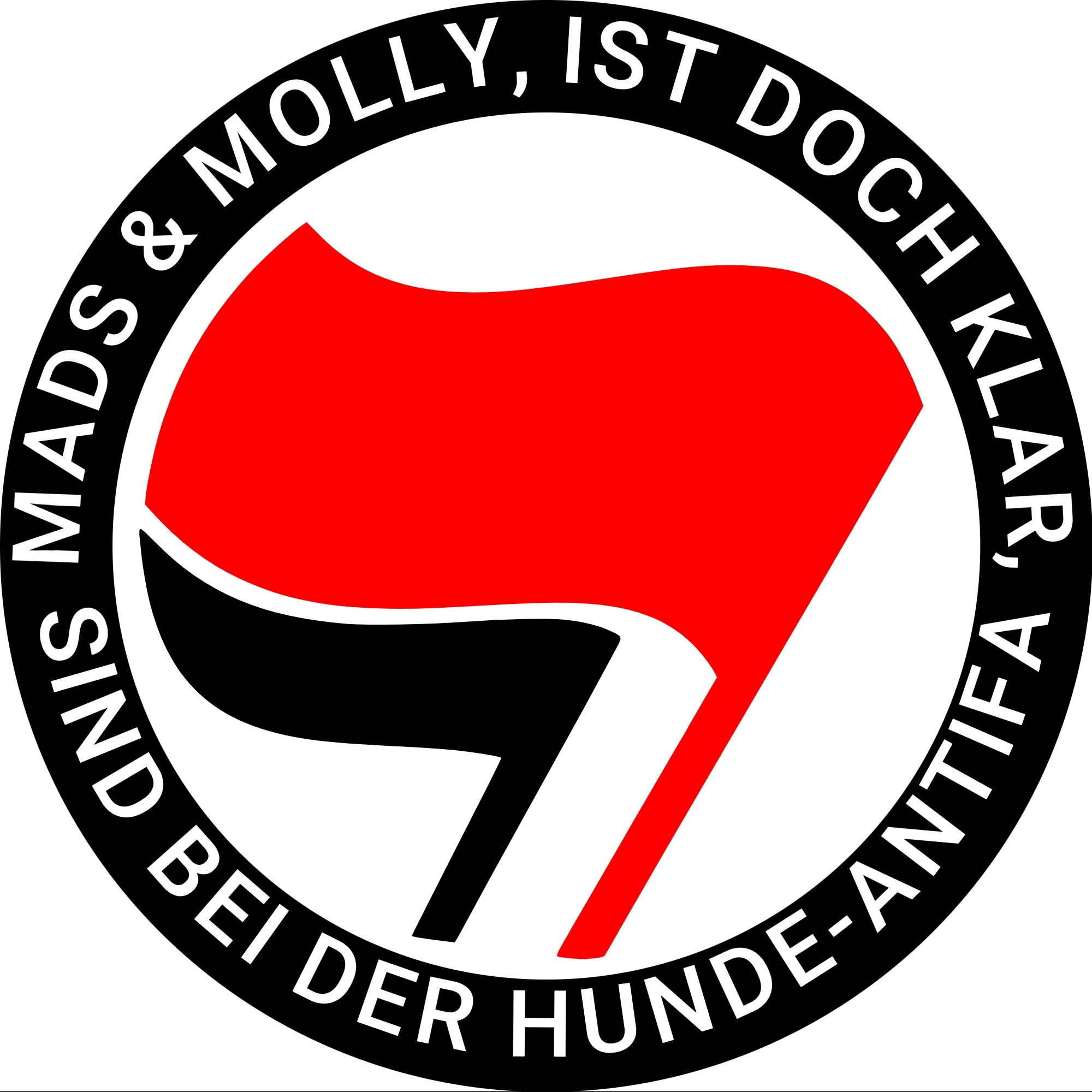 Antifa Logo mit Aufschrift:

Mads und Molly, ist doch klar, sind bei der Hunde-Antifa