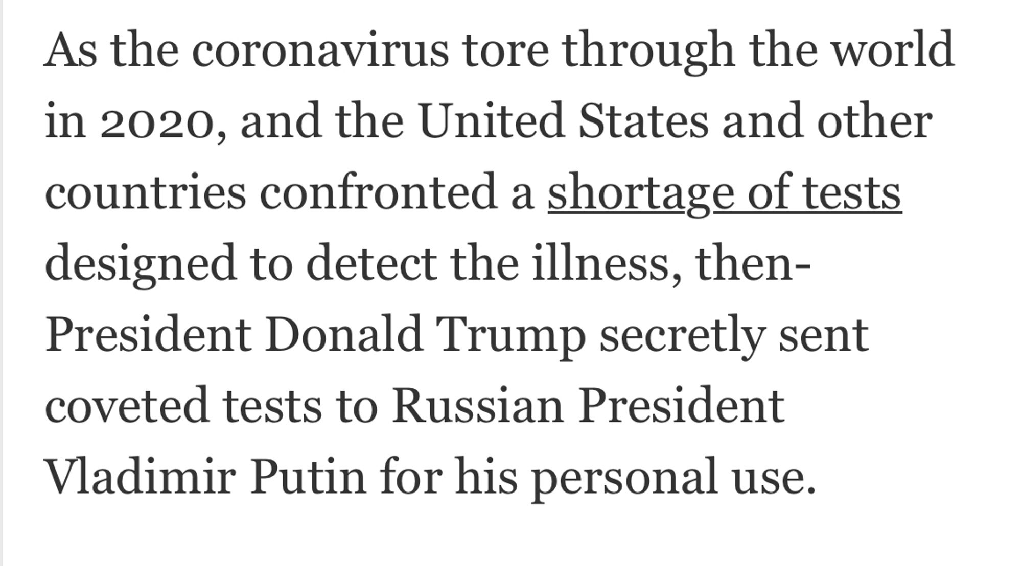 As the coronavirus tore through the world in 2020, and the United States and other countries confronted a shortage of tests designed to detect the illness, then-President Donald Trump secretly sent coveted tests to Russian President Vladimir Putin for his personal use.