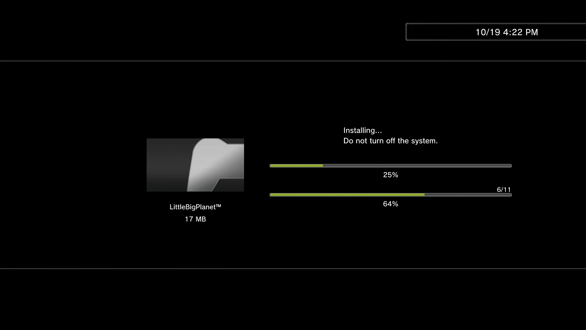 A screenshot of the PS3 game update screen. The game being updated is LittleBigPlanet with the current update being 17 MB. It says "Installing... Do not turn off the System." in the middle of the screen with the update progress being 25% and the overall update progress being at 64%.