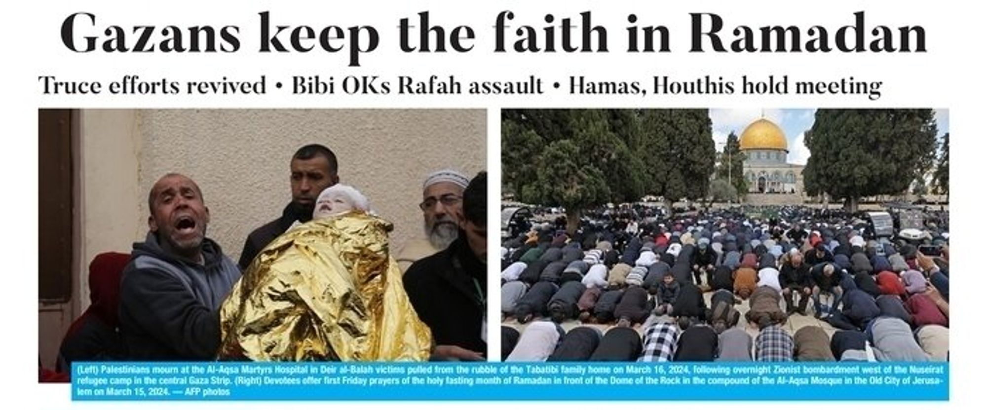 "Gazans keep the faith in Ramadan"~Kuwait Times (3.17.24)