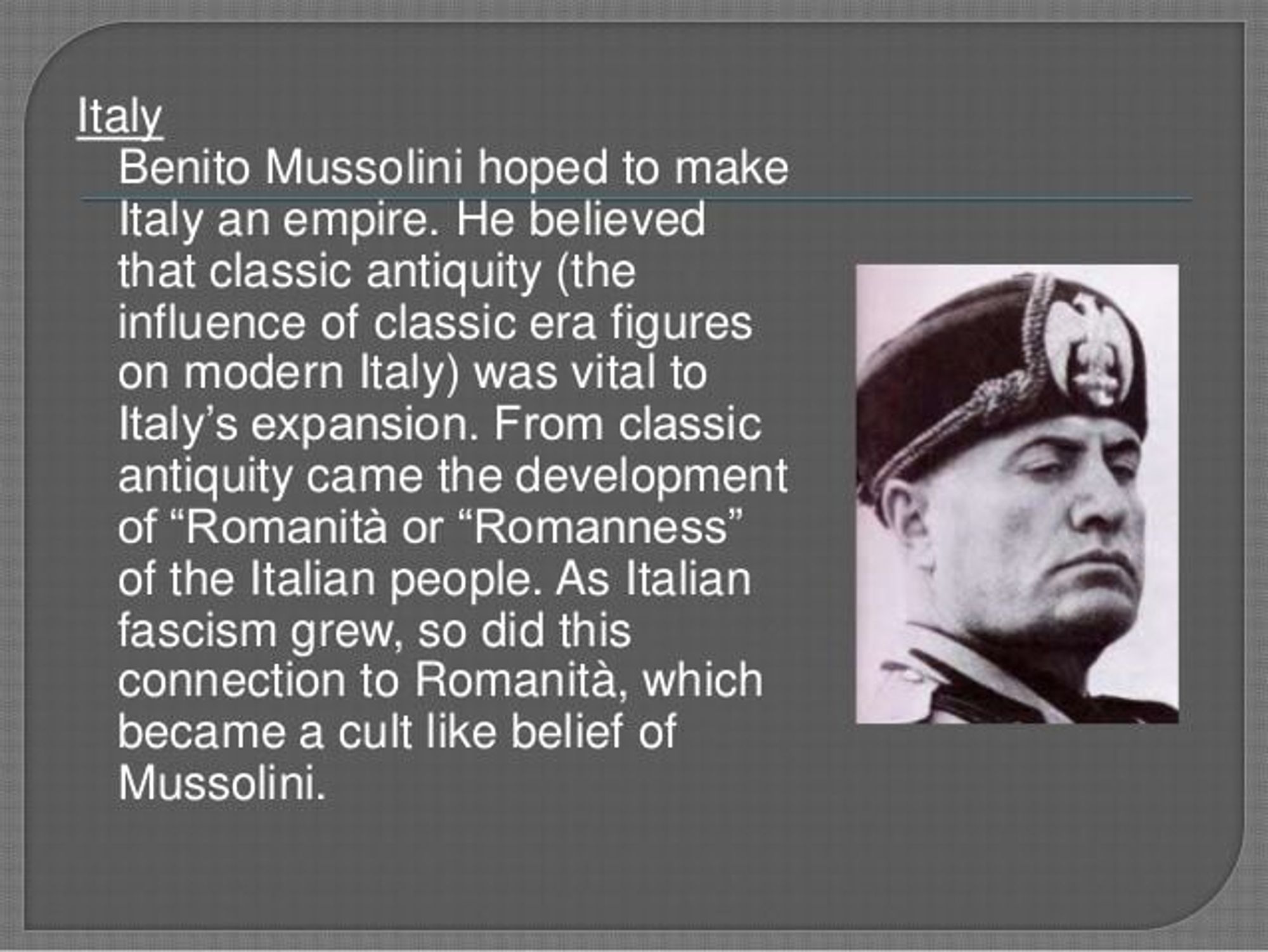 Benito Mussolini hoped to make Italy an empire...