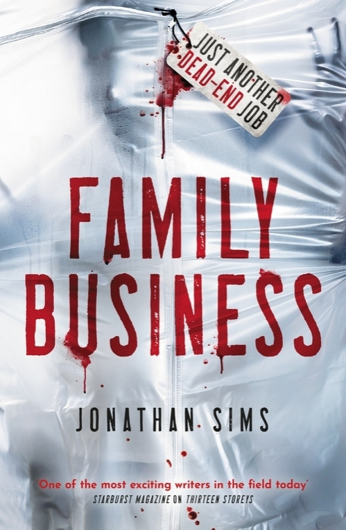 The cover of FAMILY BUSINESS, a horror novel by Jonathan Sims