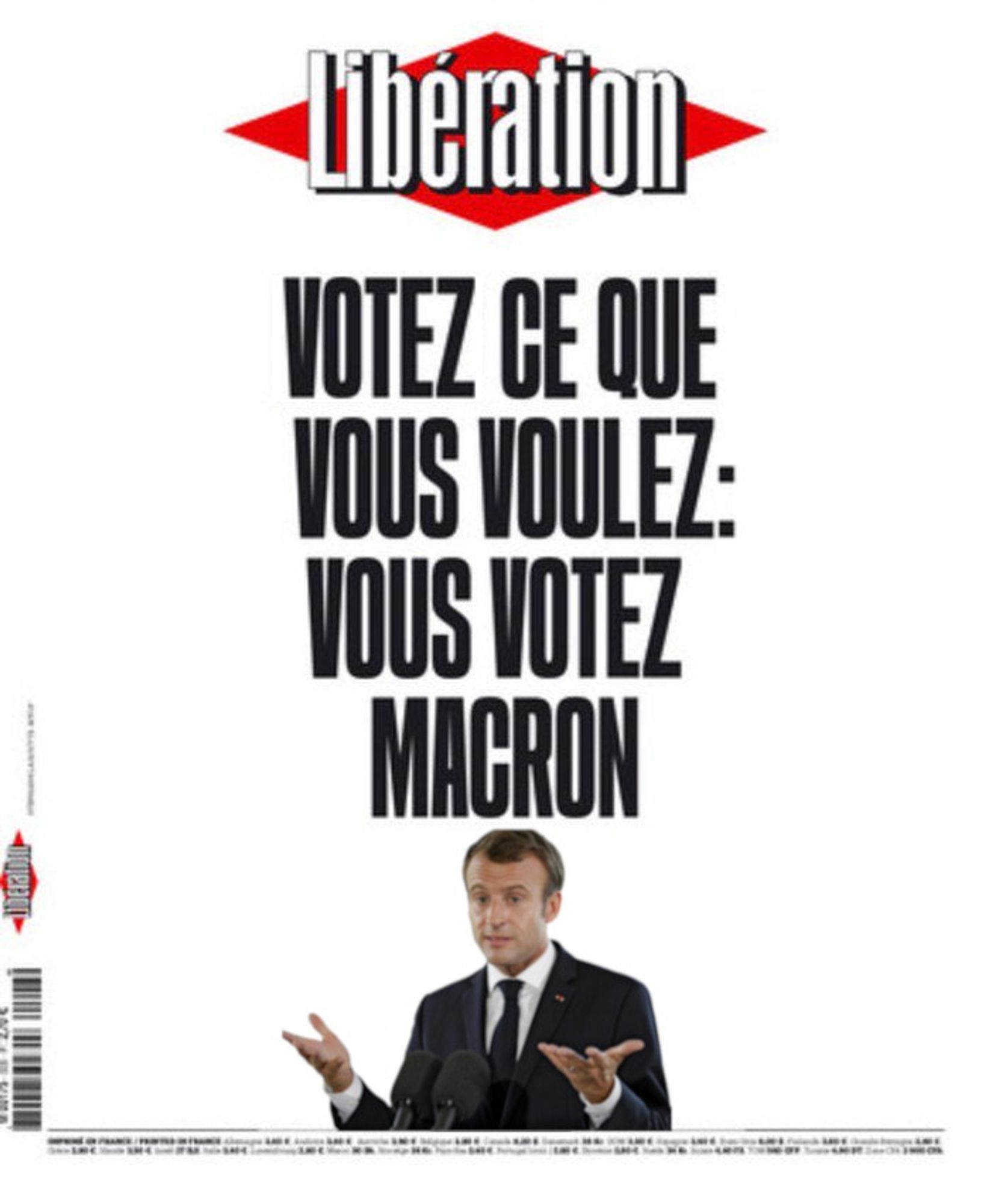 Détournement de la une du journal Libération du 7 mai 2017 dont le titre était "Faites ce que vous voulez mais votez Macron", le texte est changé par: "Votez ce que vous voulez: vous votez Macron"

En dessous on peu voir une photo de Macron qui lève les bras parce qu'il s'en tape de ce que vous avez voté