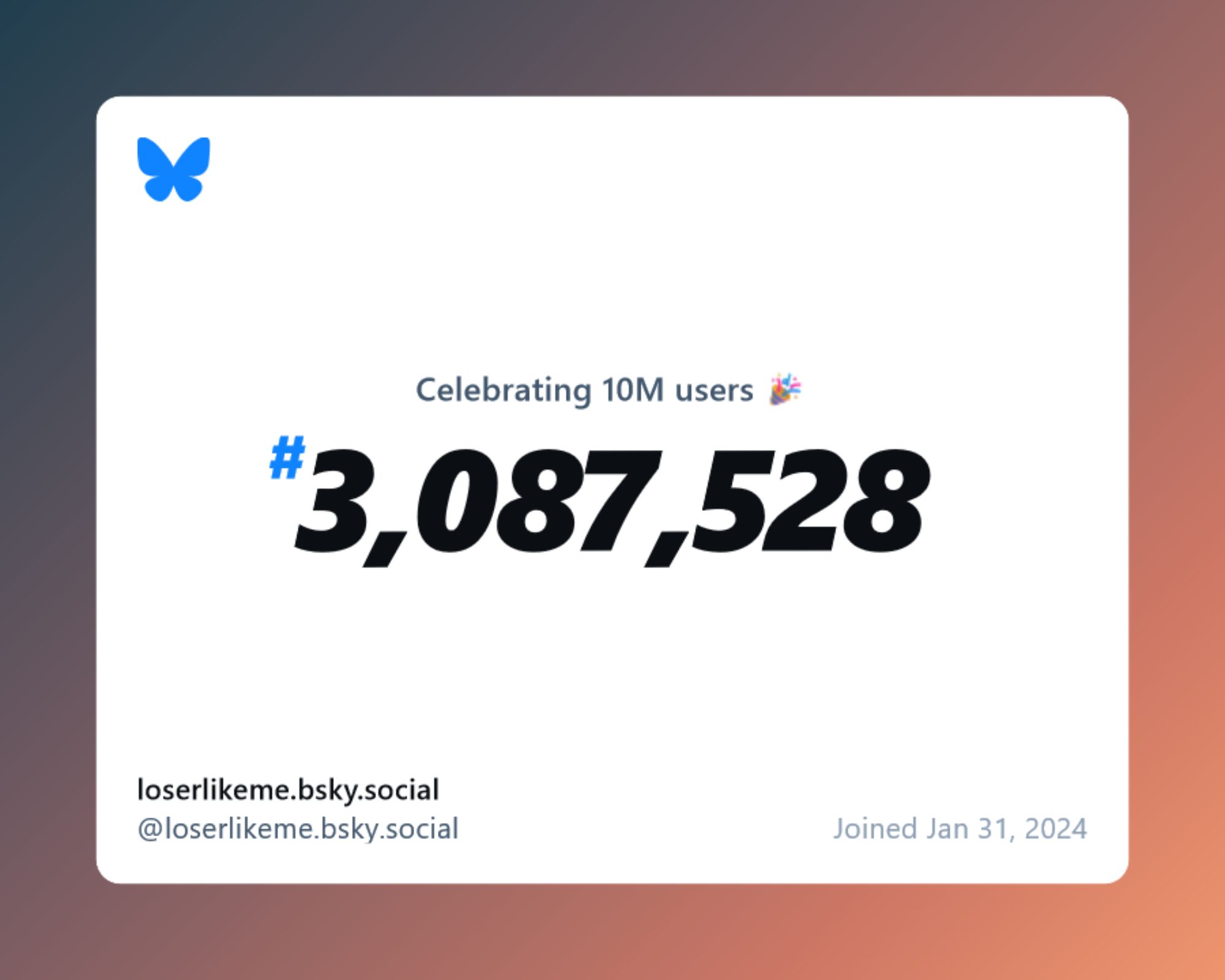 An imaging celebrating 10 million Bluesky users declares that we are #3,087,528!