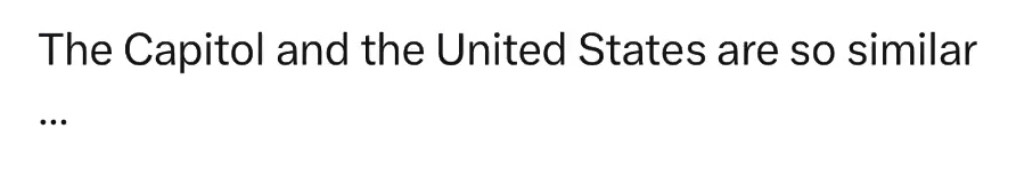 The Capitol and the United Stares are so similar …