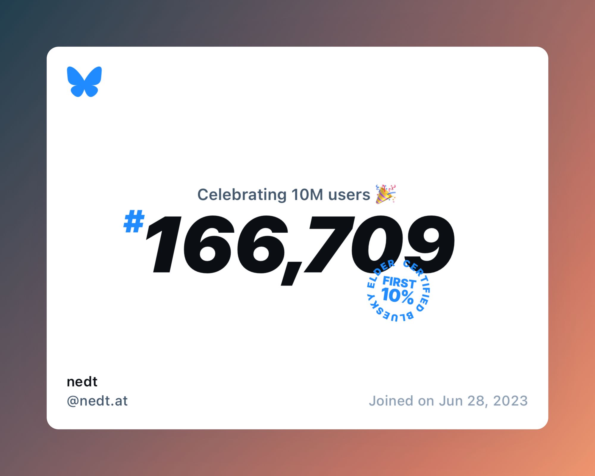 A virtual certificate with text "Celebrating 10M users on Bluesky, #166,709, nedt ‪@nedt.at‬, joined on Jun 28, 2023"