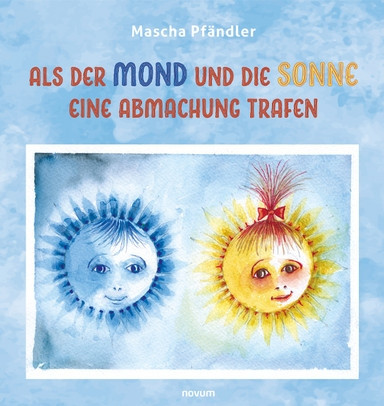 Portada del libro infantil de Mascha Pfändler: «Als der Mond und die Sonne eine Abmachung trafen» («Cuando la Luna y el Sol hicieron un trato»).
Sobre un fondo celeste, se ven dos figuras circulares que representan personificaciones de la luna azulada, en la izquierda , y del sol amarillo, en la derecha. 