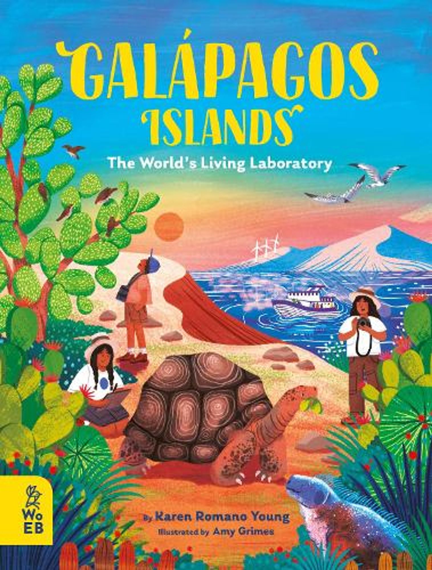 Cover image of:
Galápagos Islands: The World’s Living Laboratory.
Author: Karen Romano Young.
Illustrator: Amy Grimes.
Genre: Children’s non-fiction .
Published by: What on Earth Books, June 2024.