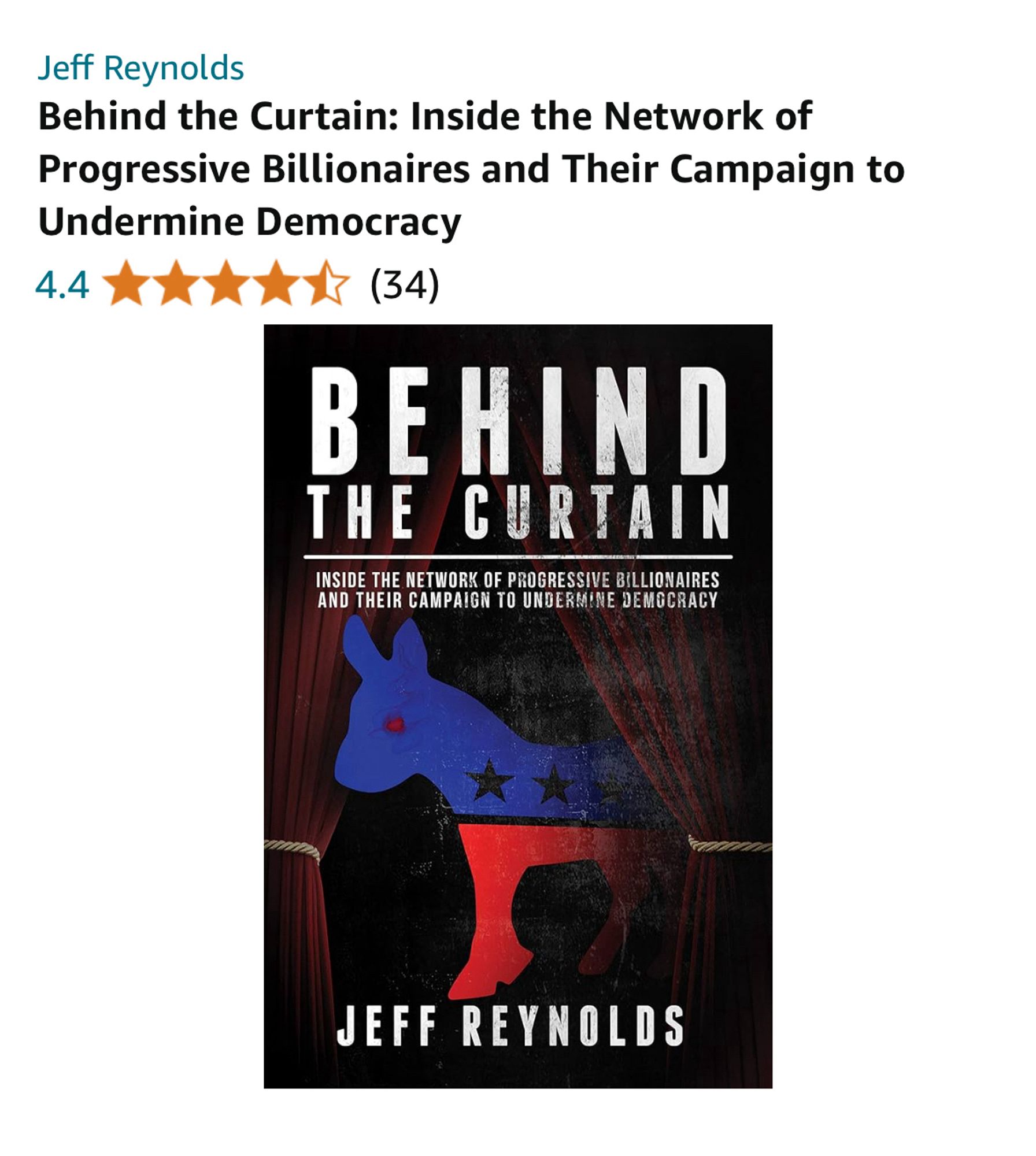 Jeff Reynolds
Behind the Curtain: Inside the Network of Progressive Billionaires and Their Campaign to Undermine Democracy
4.4
(34)
BEHIND
THE CURTAIN
INSIDE THE NETWORK OF PROGRESSIVE BILLIONAIRES AND THEIR CAMPAIGN TO UNDERMINE DEMOCRACY
JEFF REYNOLDS