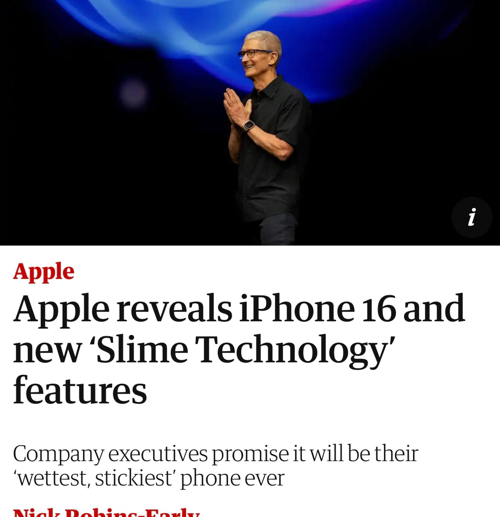 Guardian headline: Apple reveals iPhone 16 and new ‘Slime Technology’ features