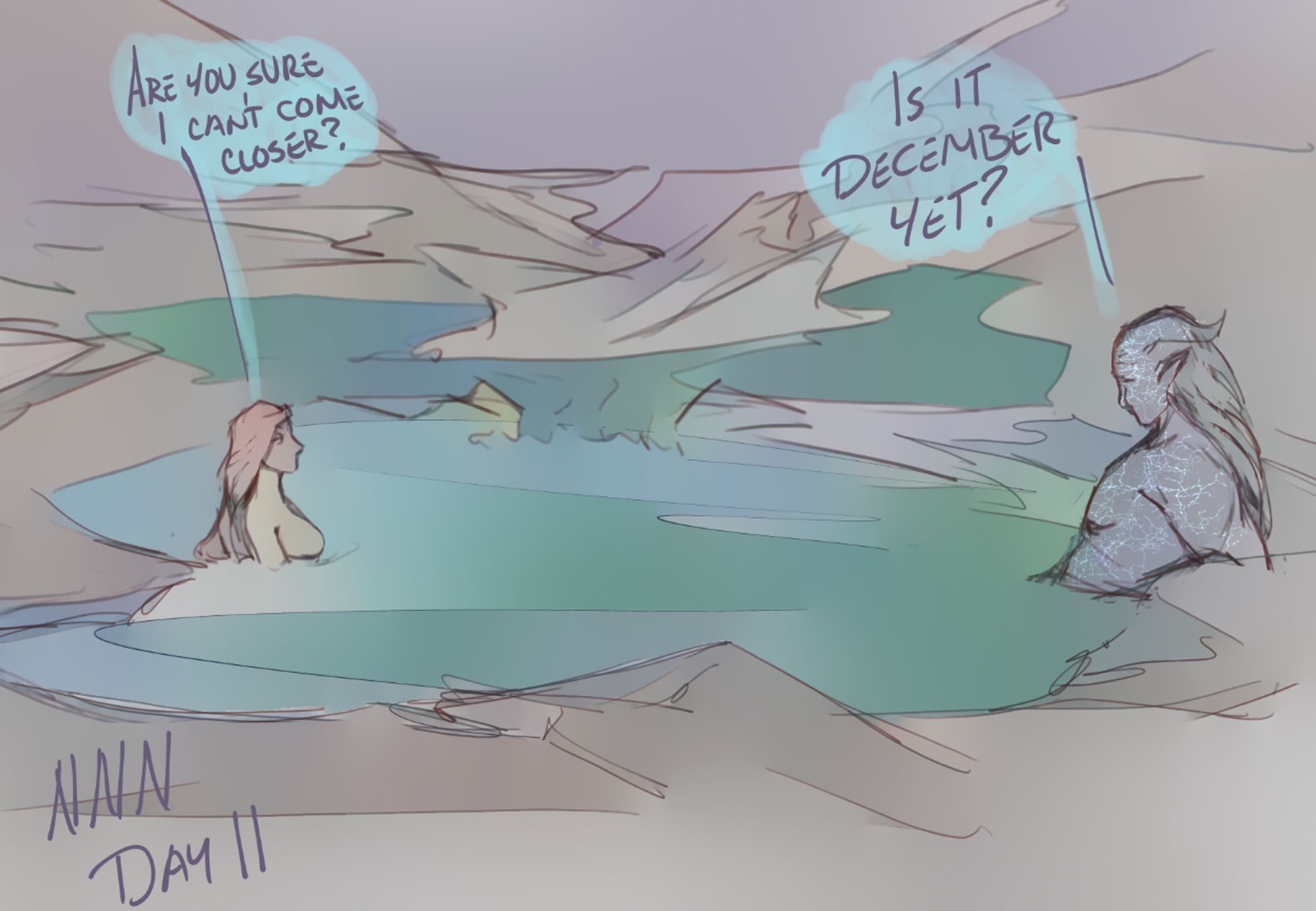 A zoomed out view of Luka and Jas, each sitting on opposite sides of a hot spring pool, facing each other. Luka asks, "Are you sure I can't come closer?"

Jas responds, "Is it December yet?"