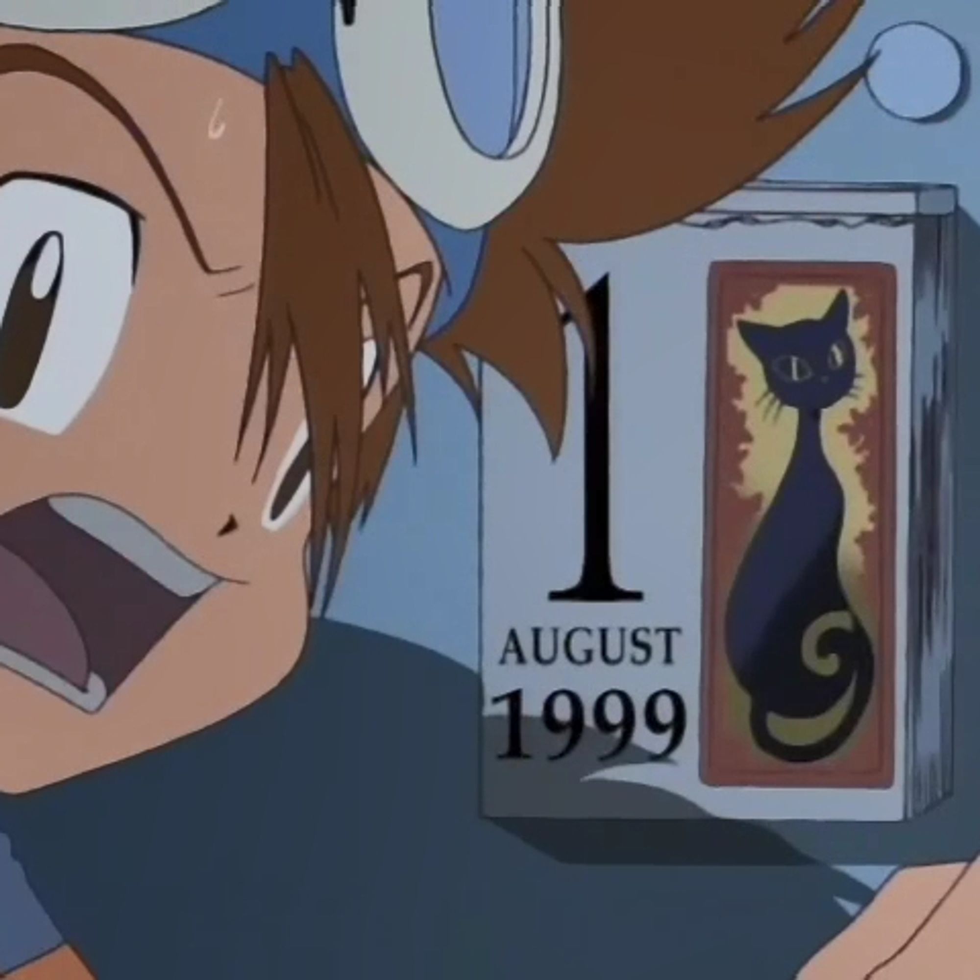 Tai from Digimon seeing a calendar that says August 1, 1999!