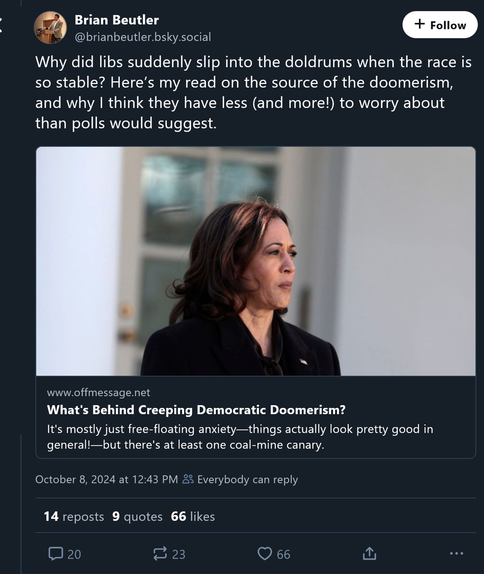 Brian Beutler
‪@brianbeutler.bsky.social‬
Why did libs suddenly slip into the doldrums when the race is so stable? Here’s my read on the source of the doomerism, and why I think they have less (and more!) to worry about than polls would suggest.
www.offmessage.net
What's Behind Creeping Democratic Doomerism?
It's mostly just free-floating anxiety—things actually look pretty good in general!—but there's at least one coal-mine canary.
October 8, 2024 at 12:43 PM
14 reposts
9 quotes
66 likes