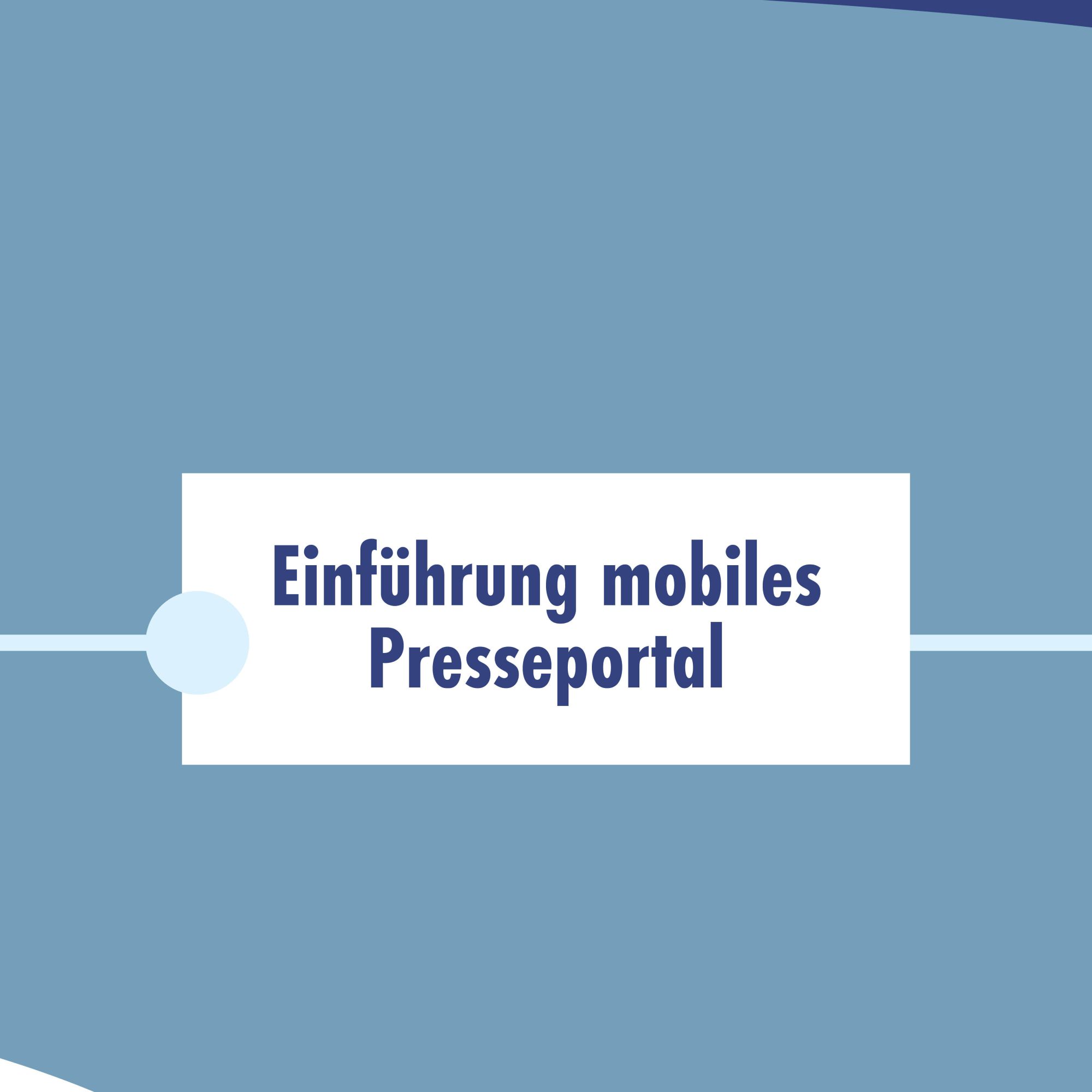 Einführung mobiles Presseportal