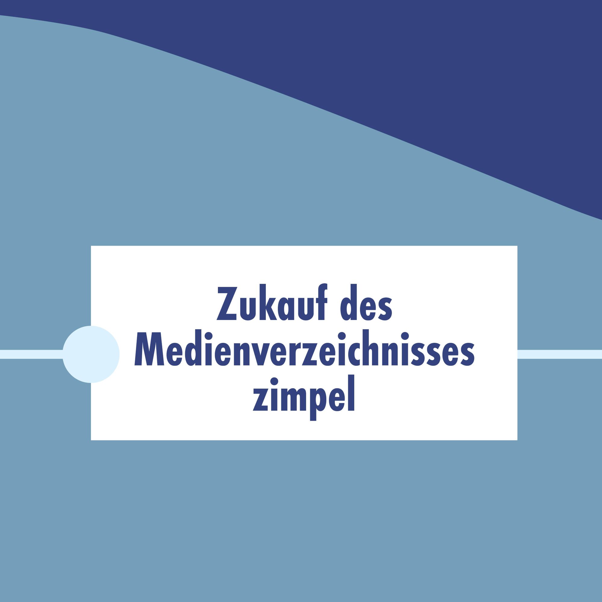 Zukauf des Medienverzeichnisses zimpel