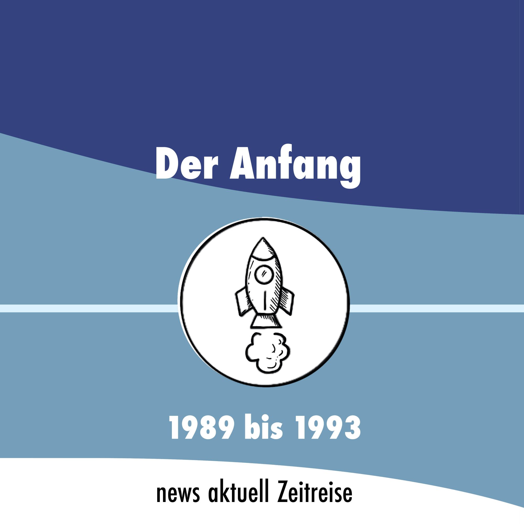 Eine Rakete und der folgende Text: Der Anfang. 1989 bis 1993. news aktuell Zeitreise.