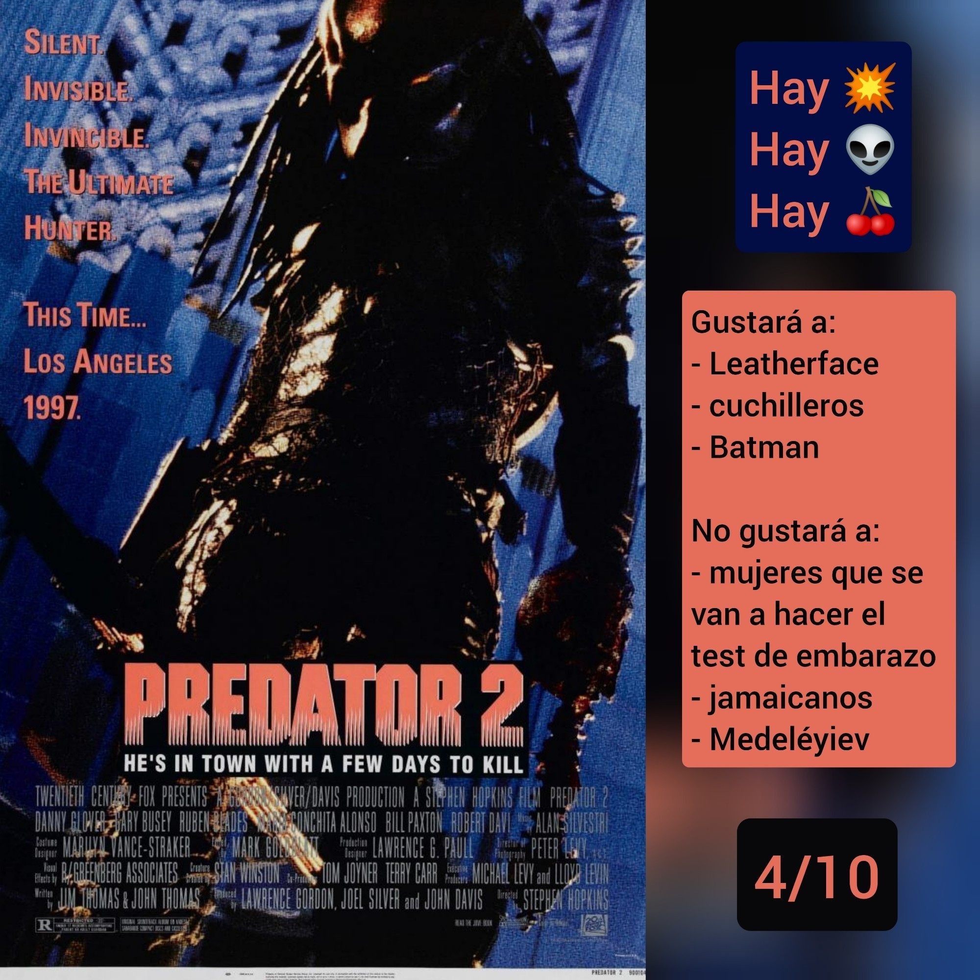 🍿Carátula de «Predator 2» (USA 1990) de Stephen Hopkins con Danny Glover

✅Hay tiros ✅Hay aliens ✅Hay tetas

♥️Gustará a: cuchilleros, Leatherface, Batman
💔No gustará a: mujeres que se van a hacer el test de embarazo, jamaicanos, Medeléyiev

🎵4/10 (Regulera)