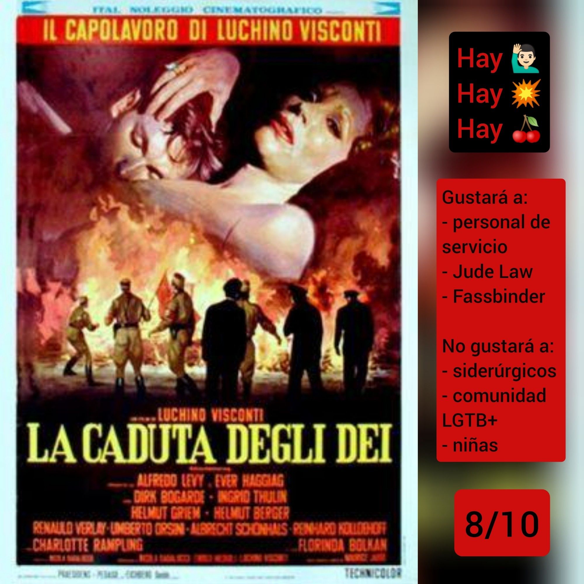 🍿Carátula de «La caída de los dioses» (Italia 1969) de Luchino Visconti con Helmut Berger, Ingrid Thulin y Dirk Bogarde.

✅Hay 🙋🏻‍♂️ ✅Hay 💥 ✅Hay 🍒

♥️Gustará a: personal de servicio, Jude Law,  Fassbinder
💔No gustará a: siderúrgicos, comunidad LGTB+, niñas

🎵8/10 (Notable)