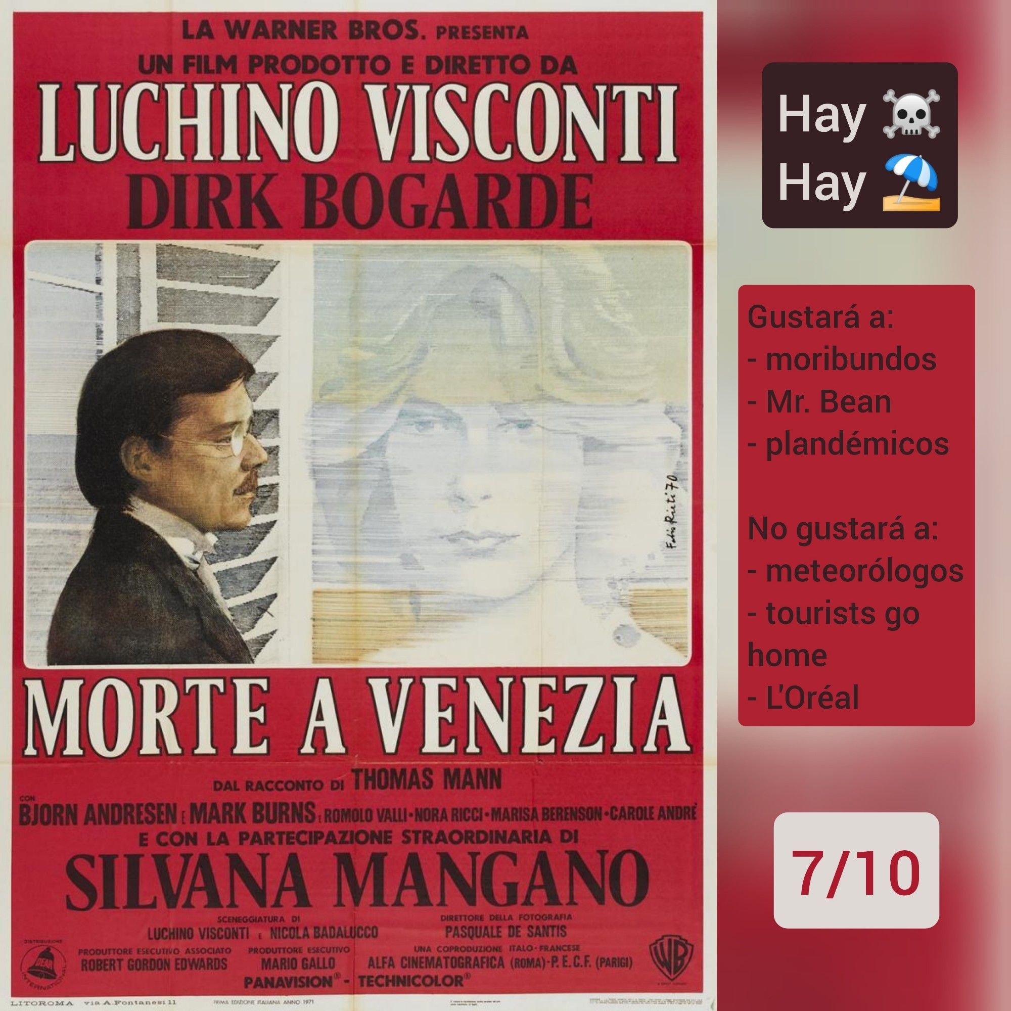 🍿Carátula de «Muerte en Venecia» (Italia 1971) de Luchino Visconti adaptando el libro de Thomas Mann, con Dirk Bogarde y Björn Andrésen

✅Hay muerte ✅Hay playa

♥️Gustará a: moribundos, Mr. Bean, plandémicos
💔No gustará a: meteorólogos, tourist go home, L'Oréal

🎵7/10 (Buena)