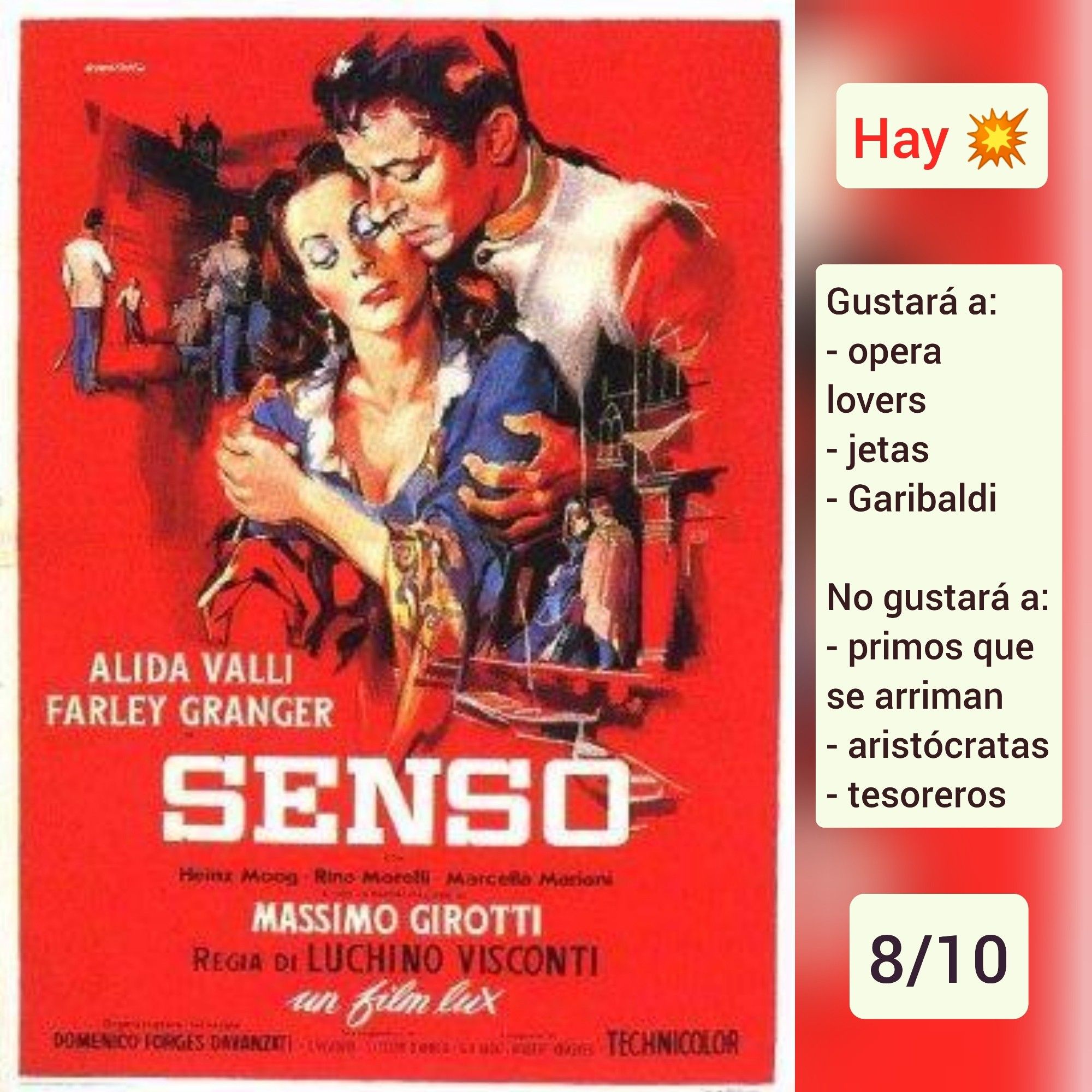 🍿Carátula de «Senso» (Italia 1954) de Luchino Visconti con Alida Vally y Farley Granger.

✅Hay tiros

♥️Gustará a: opera lovers, jetas, Garibaldi
💔No gustará a: primos que se arriman, aristócratas, tesoreros

🎵8/10 (Notable)