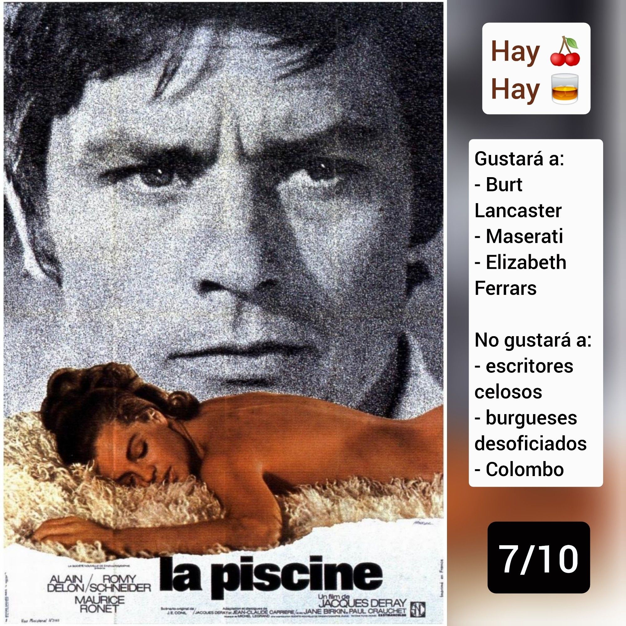 🍿Carátula de «La piscina» (Francia 1969) de Jacques Deray con Alain Delon y Romy Schneider. 
 
✅Hay carnes ✅Hay alcohol 
 
♥️Gustará a: Burt Lancaster, Maserati, Elizabeth Ferrars 
💔No gustará a: escritores celosos, burgueses desoficiados, Colombo 
 
🎵7/10 (Buena)